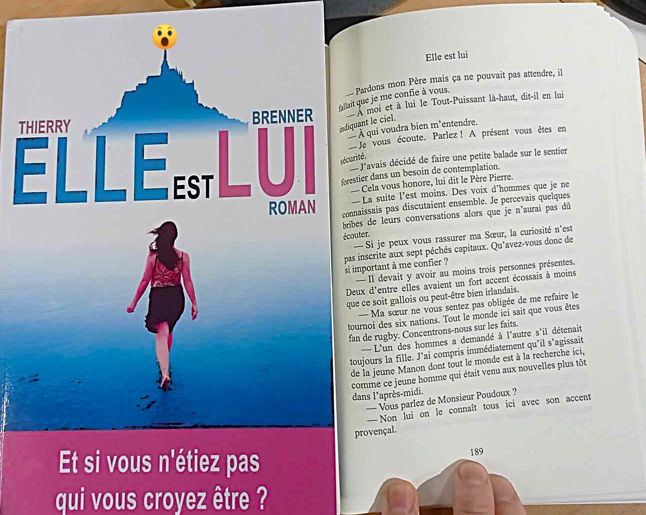 Ce qui se produit quand tu ouvres une page de mes romans. Et toi es tu prête à ça ?
#elleestlui #deepcomedy #humourbritish #nonsense #punchline #chicklit thierrybrenner.romancier.com
Le Pitch
Manon, romancière installée au Mont Saint-Michel, est en panne d'inspiration. Son dernier projet ? L'histoire de Thibault, un jeune homme brisé par la perte de sa compagne, qui tente de se reconstruire . Insatisfaite de son début, elle jure, claque son ordi et file sous la douche pour se calmer… À son retour, elle commence à réclamer de l'aide en ligne mais n'a pas le temps de finir son message : **Thibault. lui apparaît à l'écran**. Comment un personnage peut-il s'échapper d'un roman pour s'inviter dans la vie de son auteur ? Entre absurdité et vertige existentiel, Manon et Thibault vont devoir cohabiter dans une aventure pleine d’humour où fiction et réalité s'emmêlent dangereusement."