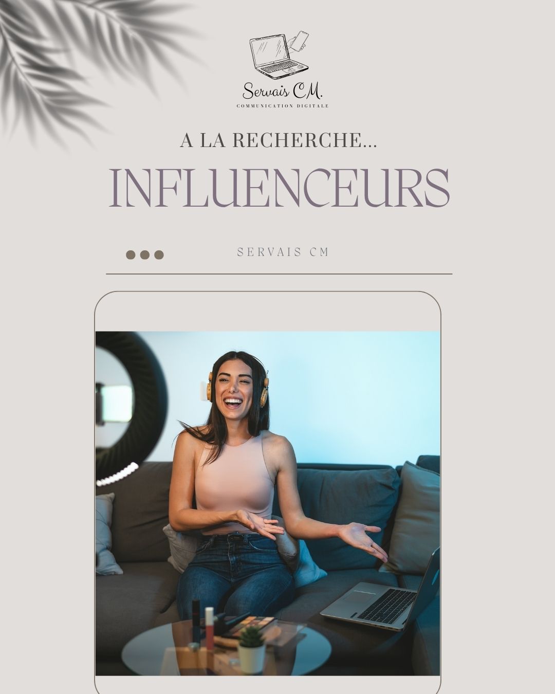 🌟💼 Collaborez avec les Marques de Nos Clients ! 🛍️💫
Chez Servais CM, nous sommes à la recherche de créateurs de contenu motivés pour rejoindre notre base d'Influenceurs". Participez à des collaborations uniques et recevez gratuitement des produits ou services de nos clients en échange de posts et stories créatives ! 🚀✨
✨ Pourquoi Collaborer avec Nous :
🤝 Partenariats Authentiques : Connectez-vous avec des marques qui partagent vos valeurs.
🎁 Produits et Services Gratuits : Explorez et découvrez les offres de nos clients.
📸 Expérience Créative : Exprimez votre créativité à travers des contenus uniques.
🚀 Visibilité Accrue : Partagez votre passion avec une audience plus large.
💬 Pour plus d'informations, envoyez-nous un message privé ou visitez notre site web : www.servaiscm.com. Ensemble, créons une communauté influente et engagée ! 🌐📷 #CollaborationInfluenceurs #MarketingDigital #ServaisCM #CréativitéDigitale 🚀💼