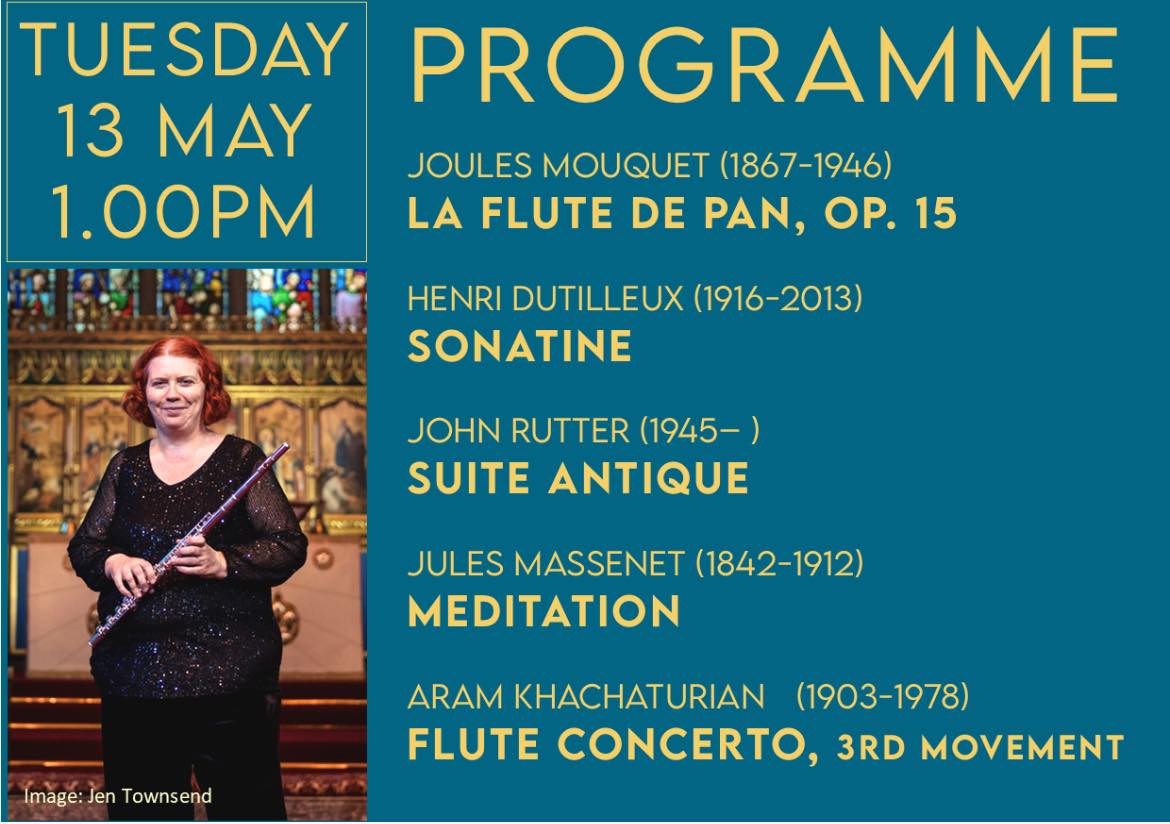 Next Tuesday (13 May), Jen Townsend will be giving a flute recital, accompanied by pianist Jonathan Lilley. The programme includes John Rutter’s Suite Antique and Meditation by Massanet along with works by Mouquet, Dutilleux and Khachaturian.
Jen is a graduate from Leeds College of Music and, as well as being awarded an array of awards and scholarships she is an international competition winner. She has performed as a soloist in Israel and Holland and at venues across the UK as a soloist, chamber and orchestral musician. She is currently Principle Flute of the University of Leeds Symphony Orchestra and member of the Yorkshire Wind Orchestra.
Jonathan Lilley has a musical background as a cathedral chorister and studied at the Royal Academy of Music alongside being being Organ Scholar at St George’s Chapel, Windsor Castle. He maintains a freelance career as an organ and piano accompanist and is the resident accompanist to the English Arts Chorale, the Waltham Singers and Royston Choral Society.
All of our Tuesday recitals start 1.00pm and are free to enter, with a suggested minimum retiring donation of £5. Tea and coffee is served from 12.00 noon.
Thank you for your support which helps the musicians who come to perform and brings valuable income to the church.
St Paul’s Concert Team
Our mailing address is:
St Paul's church
St. Pauls Square
Bedford, Bedfordshire MK40 1SQ
United Kingdom
(Registered Charity Number: 1134614)