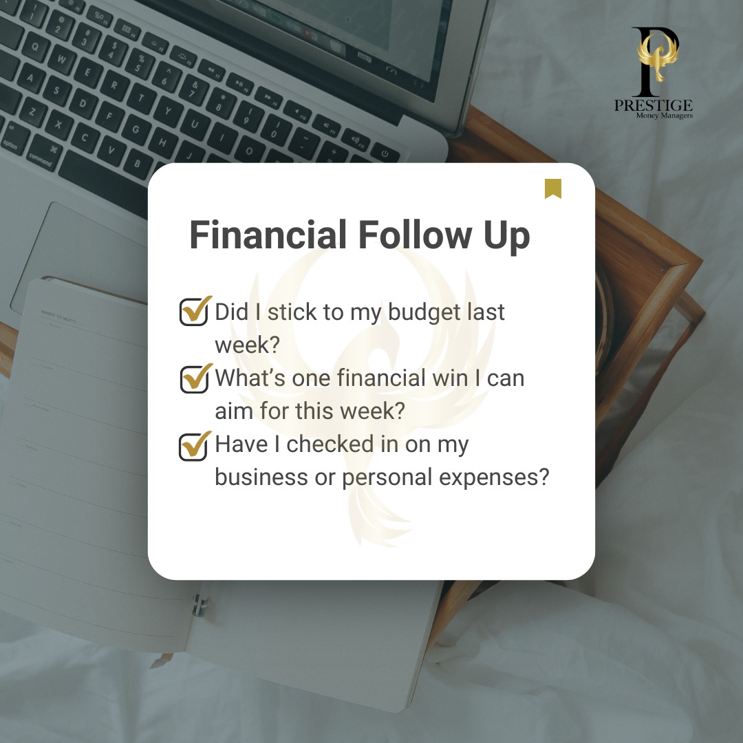 ️Start the Week Strong with Financial Confidence! New week. New opportunities. New goals.
At Prestige Money Managers, every day is a chance to take one step closer to financial clarity and control. Whether it’s organizing your books, planning payroll, or setting new savings goals, we’re here to help! Ask yourself the following for your Financial Follow Up, and let’s make this week count.
www.prestigemoneymanagers.com #MondayMotivation #FinancialClarity #PrestigeMoneyManagers #SmallBusinessSupport #moneygoals #financialfollowup