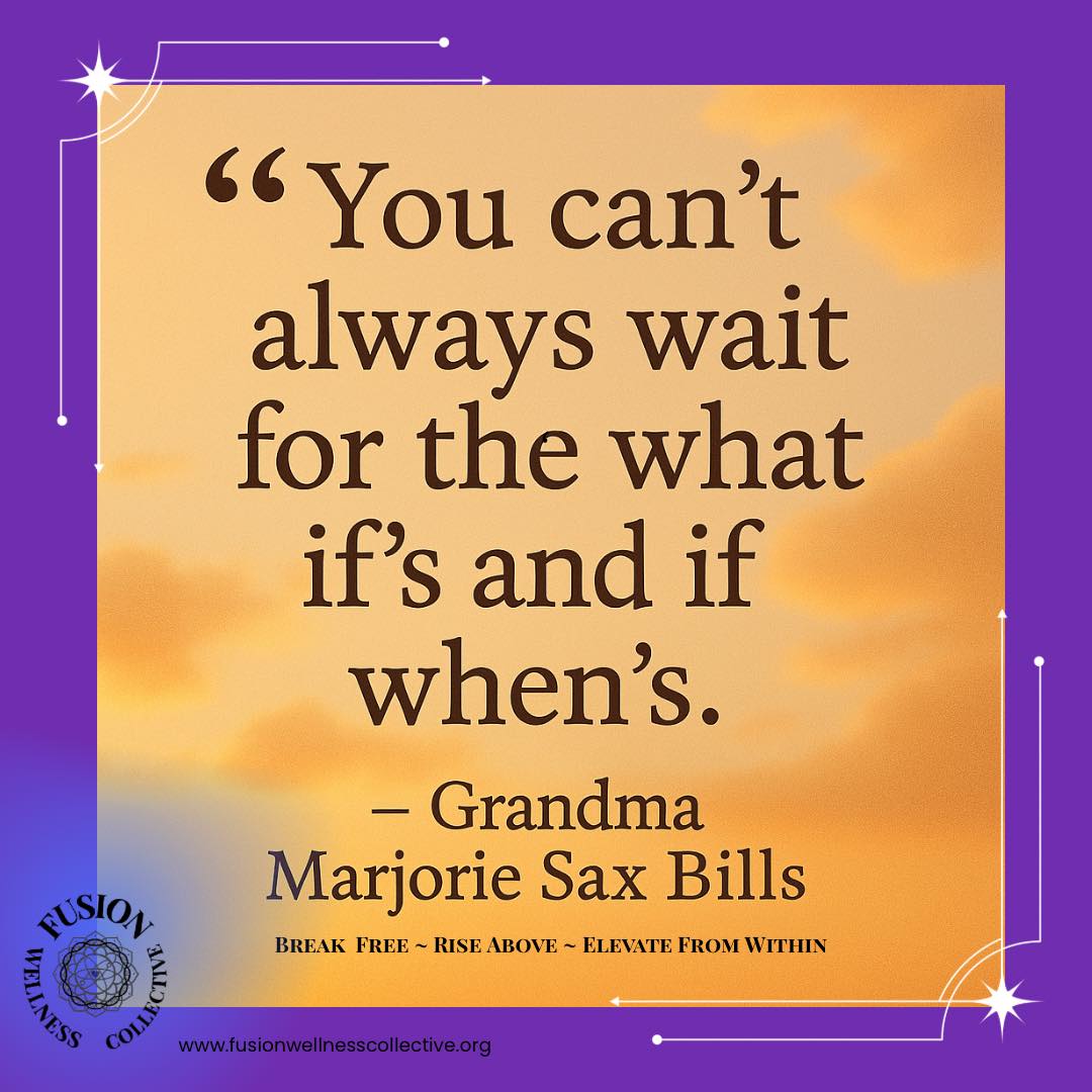 Some wisdom of a Grandma.
She always said "you can't always wait for the what if's and if when's".
When my grandma would say this to me I would always talk about how I can't have what I wanted in life.
that I can’t have these great things till I'm here or I can't do this because I'm not in the right space or I'm not in the right position and I would tell her "when" I'm at this point in life or able to reach this exact point or thinking to myself what if I just hold off a little longer what if I can just perfect this a little more than I can have ”it”.
The "it" I'm referring too is the good in life the joy, sweetness, the amazing trip I want to go on and the top I want to buy at the store whatever would bring so much love to me in that moment and I would swipe away the thought at having it because I didn't feel good enough yet to have it. I didn't feel educated enough, pretty enough I am always constantly critiquing what I can and can't have till I feel enough.
That was untrue it was hard to pull myself out of the mentality of what if and if when but she reminded me why not now? and it put me into the energy that life is too short to wait for the good stuff!
I wanted to take my life back and stop myself from thinking I can't live it because I'm waiting to be good enough but in reality the good is already happening.
Greatness is happening around you too and you are allowed to have it now.
Are you ready for the good stuff too?
Have particular thought patterns stopped you from living a life you want?
XOXO Sunshine
BE FREE
#FusionWellnesscollective #BreakFree #RiseAbove #ElevateFromWithin #lightenup #befree