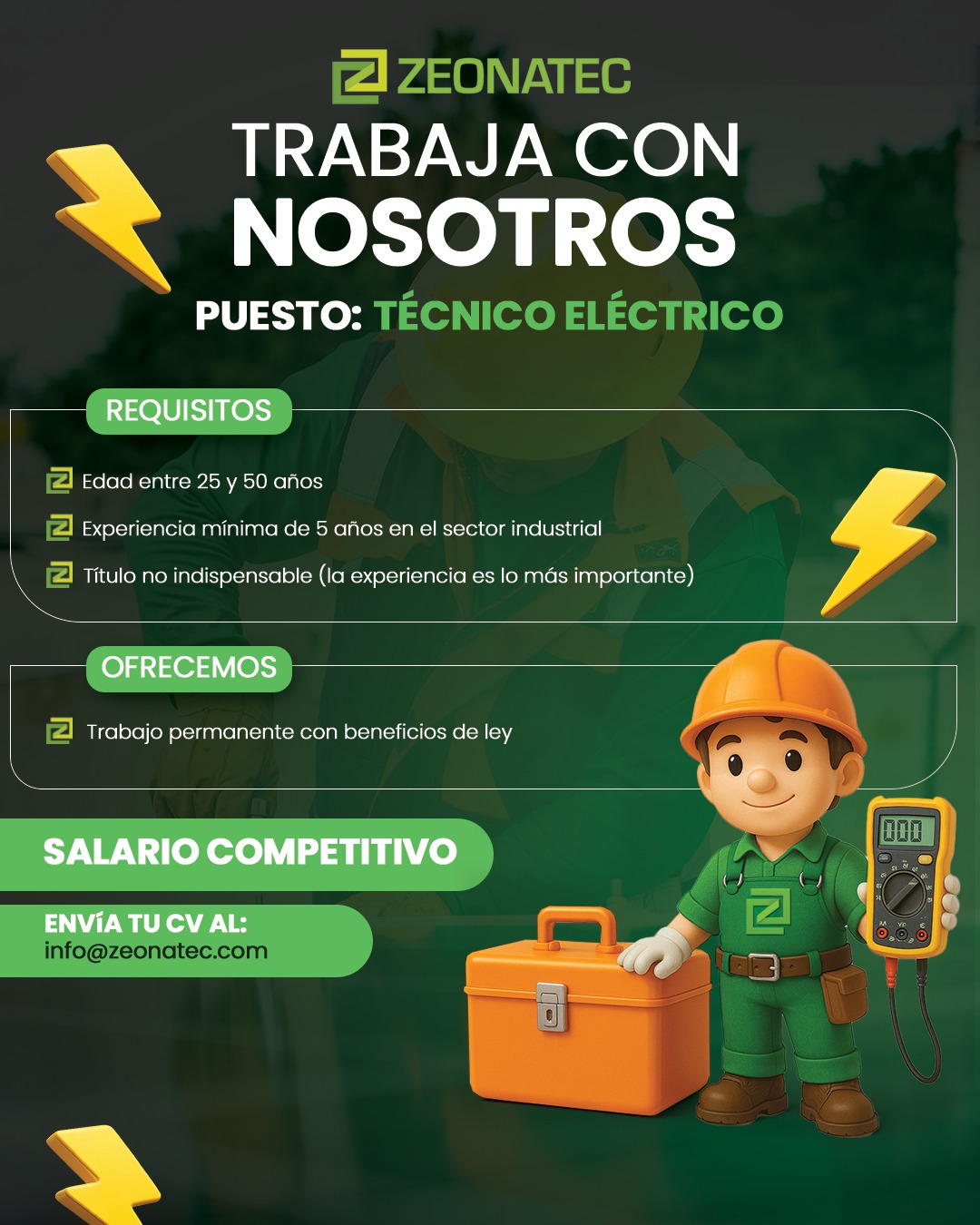 Estamos buscando un TÉCNICO ELÉCTRICO apasionado y con experiencia en instalaciones industriales.
📌 REQUISITOS:
✅ Edad: 25 a 50 años
✅ Mínimo 5 años de experiencia en el sector industrial
✅ Título no indispensable (valoramos más la experiencia)
🛠️ HABILIDADES CLAVE:
🔹 Instalación de paneles eléctricos de potencia y control
🔹 Tubería conduit y cableado eléctrico
🔹 Arrancadores suaves y variadores de frecuencia
🔹 Conexionado de motores de hasta 120KHP
🔹 Electropaneles para potencia y control
💼 OFRECEMOS:
🔸 Trabajo estable con beneficios de ley
🔸 Salario competitivo
🔸 Ambiente técnico y profesional
📩 Envíanos tu CV a:
👉 info@zeonatec.com