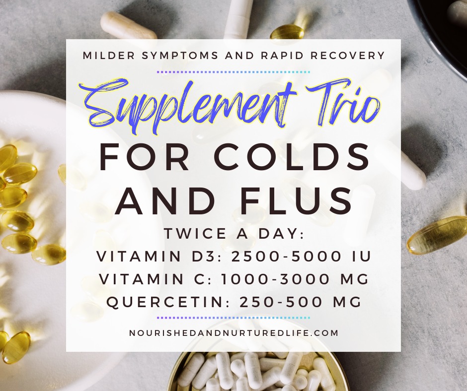 🤧💪☺️SUPPLEMENT TRIO FOR COLDS AND FLUS: MILDER SYMPTOMS AND RAPID RECOVERY. This protocol has worked very well in my family! At the first sign of illness, we take these three supplements twice a day:
• Vitamin D3: 2500-5000 IU
• Vitamin C: 1000-3000 mg
• Quercetin: 250-500 mg
LEARN MORE HERE on why these work and how to give them to kids who can't swallow pills 👇👇👇:
https://www.nourishedandnurturedlife.com/post/supplement-trio-for-colds-and-flus-milder-symptoms-and-rapid-recovery