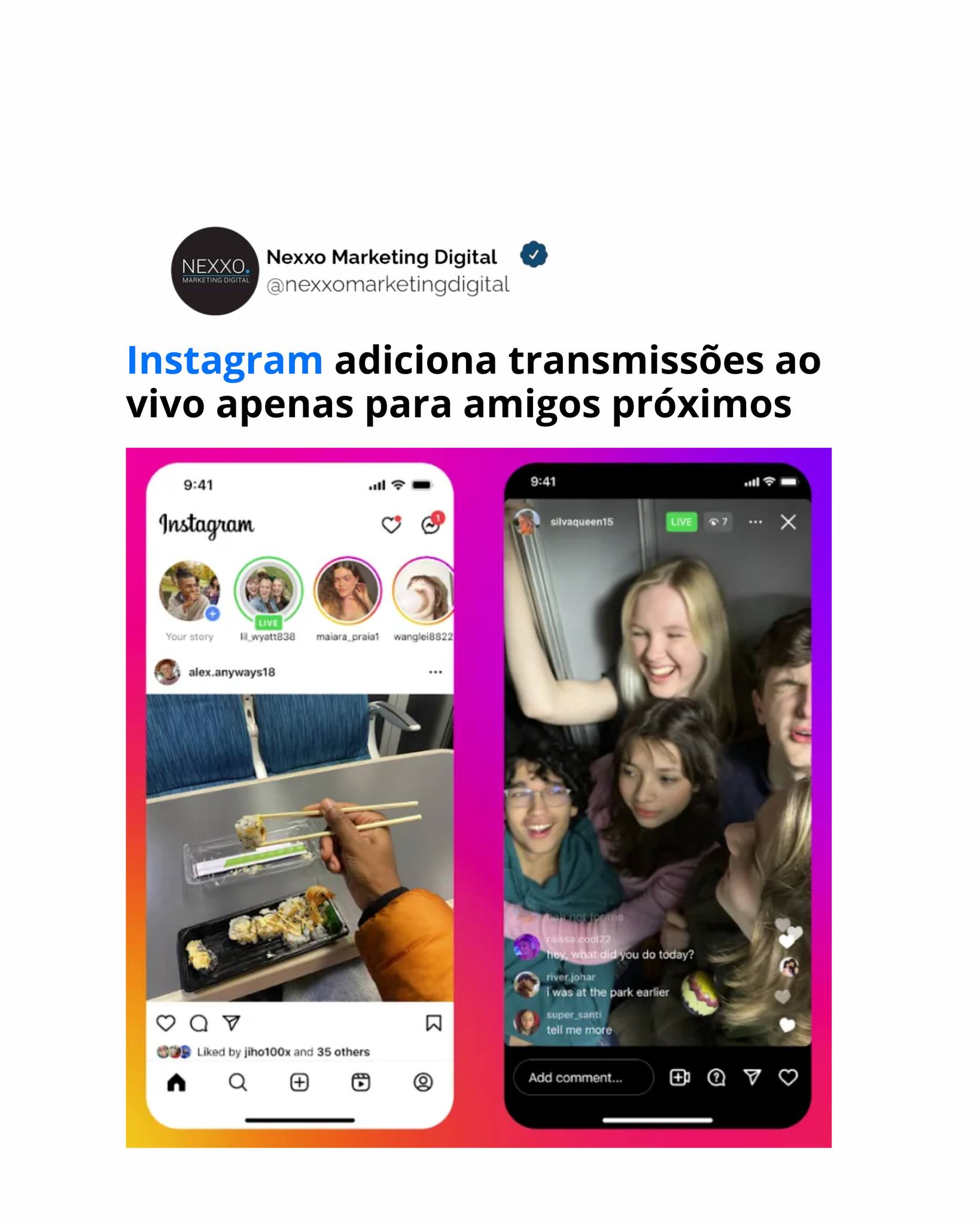 O Instagram pretende dobrar os bate-papos em grupo mais íntimos no aplicativo, com a adição de Close Friends no Instagram Live, que permitirá aos usuários transmitir ao vivo com até três outras pessoas em uma sessão de vídeo privada.
Bem, privado porque só poderá ser visto por aqueles que estão na sua lista de amigos próximos.
Como você pode ver neste exemplo, agora você poderá transmitir apenas para seus amigos próximos e convidar outras pessoas de sua lista de amigos próximos para co-apresentar ou participar da transmissão.
O que também expandirá seu público para amigos próximos, mas essencialmente, é uma opção de vídeo ao vivo para grupos menores, o que pode ajudar a facilitar a conexão no aplicativo.
O vídeo ao vivo se tornou um conector essencial para usuários mais jovens, como refletido na popularidade dos chats de vídeo DM, TikTok Live e até mesmo Omegle (antes de ser encerrado no final do ano passado ).
O Houseparty foi outro aplicativo popular de chat ao vivo , com a capacidade crescente de conexão de vídeo online permitindo que os adolescentes mantenham a conexão e a comunidade, mesmo quando estão em casa.
Close Friends ao vivo tem como objetivo aproveitar o mesmo, fornecendo outra maneira para os usuários do Instagram se conectarem no aplicativo e manterem a comunidade em grupos mais unidos.
Assim como nas mídias sociais de forma mais ampla , o Instagram viu uma mudança marcante no engajamento no aplicativo em direção a um compartilhamento mais privado, principalmente por meio de mensagens diretas.
O Instagram também viu um interesse significativo em seu recurso de notas na caixa de entrada , que permite que os usuários deixem avisos para suas conexões responderem no topo de suas caixas de entrada.
O Notes tem sido especialmente popular entre os usuários mais jovens, um grupo que o Instagram deseja desesperadamente manter envolvido no aplicativo, e é por isso que continua adicionando novos elementos ao Notes, para estimular ainda mais esse elemento.
Close Friends on Live é outro elemento no mesmo caminho, oferecendo mais maneiras para os usuários, principalmente o público mais jovem, interagirem e se conectarem no aplicativo.
Fonte"SMT