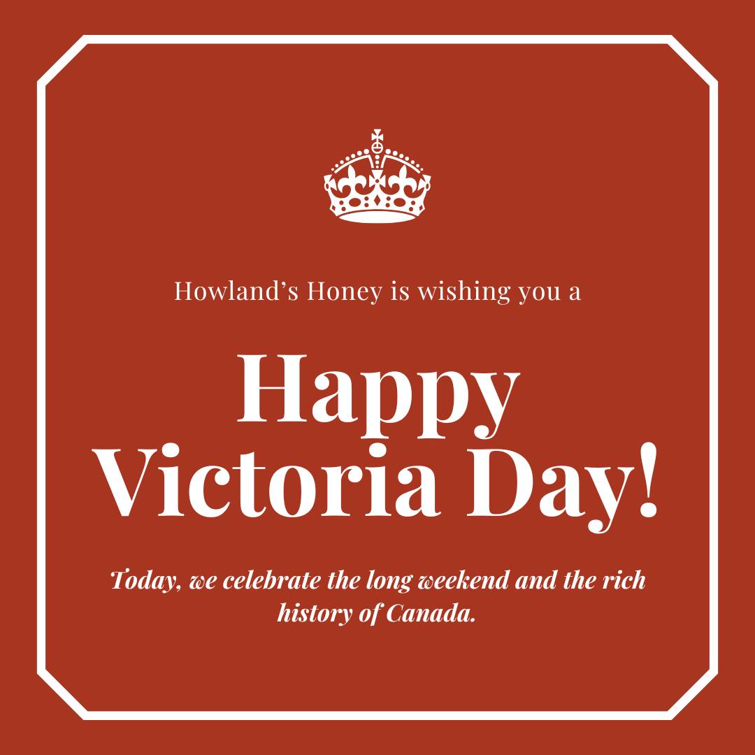 Happy Victoria Day! โจ Howland's Honey is wishing everyone a safe and sweet holiday filled with joy and good company! ๐ฏ๐ #VictoriaDay #SweetCelebration #HowlandsHoney