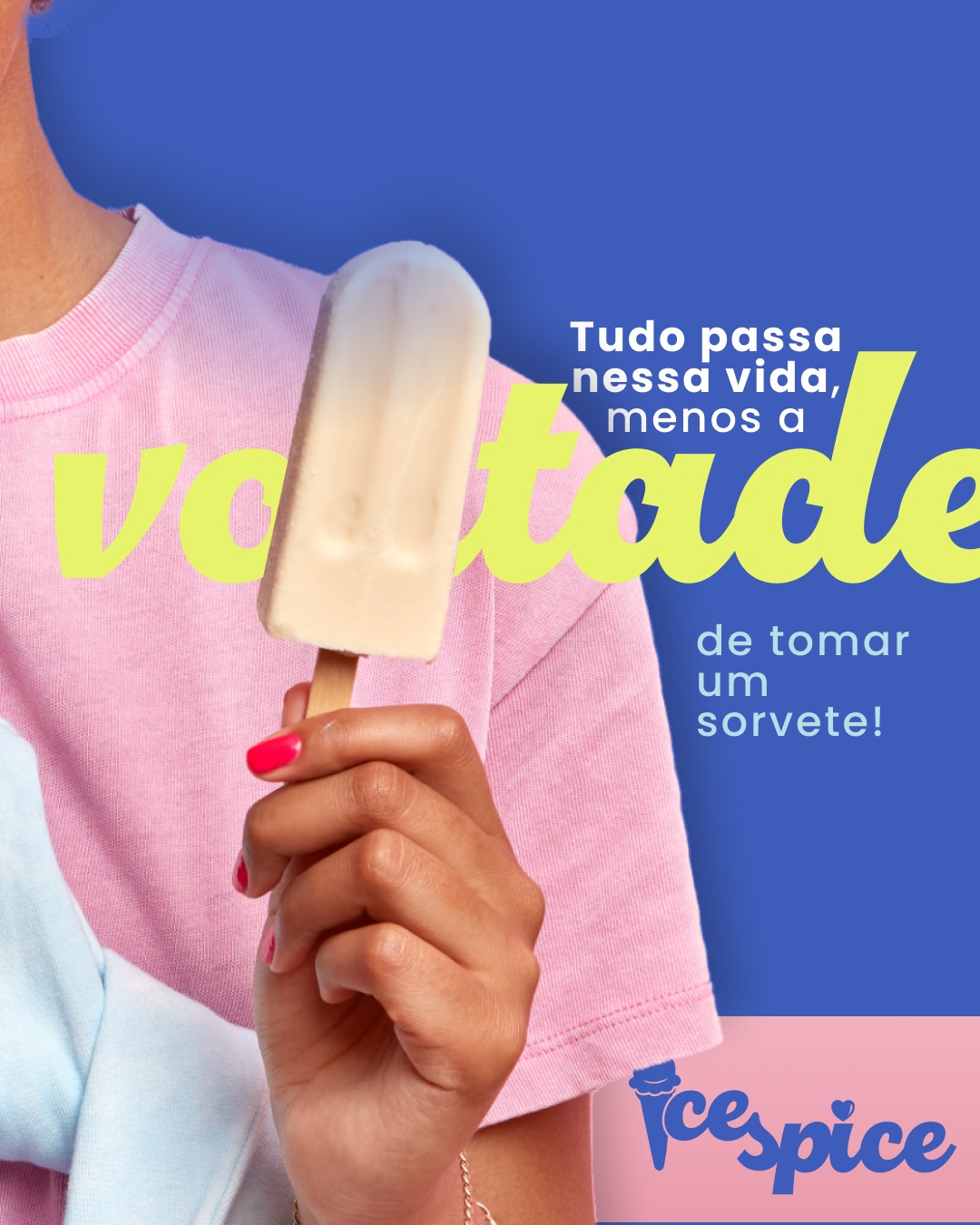 👉 Tudo passa nessa vida... menos a vontade de tomar um sorvete!
Vem se refrescar com a gente!
Ice Spice, mais doces do que nunca.