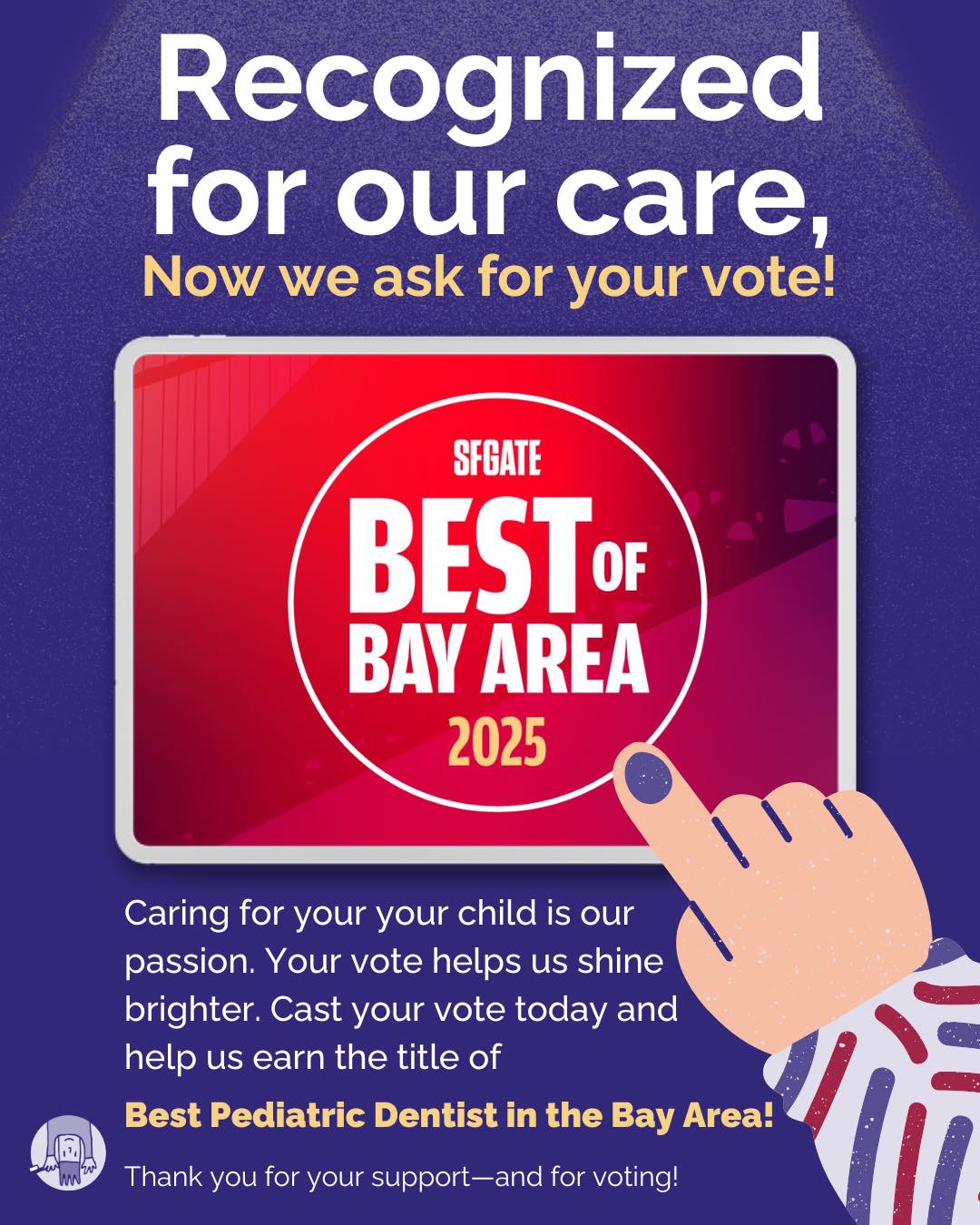 We’ve been recognized for our care — now we ask for your vote!
Thank you to every family who’s trusted us with your child’s smile. Help us earn the title of Best Pediatric Dentist in the Bay Area by casting your vote today!
You can vote using the link below — we’re so grateful for your support!
https://www.sfgate.com/best/vote/#/gallery/481365698/
#DrGilaDDS #PediatricDentistry #dentistry #marindentisty #MillValley #Greenbrae #marincounty #ChildrensDentistry
