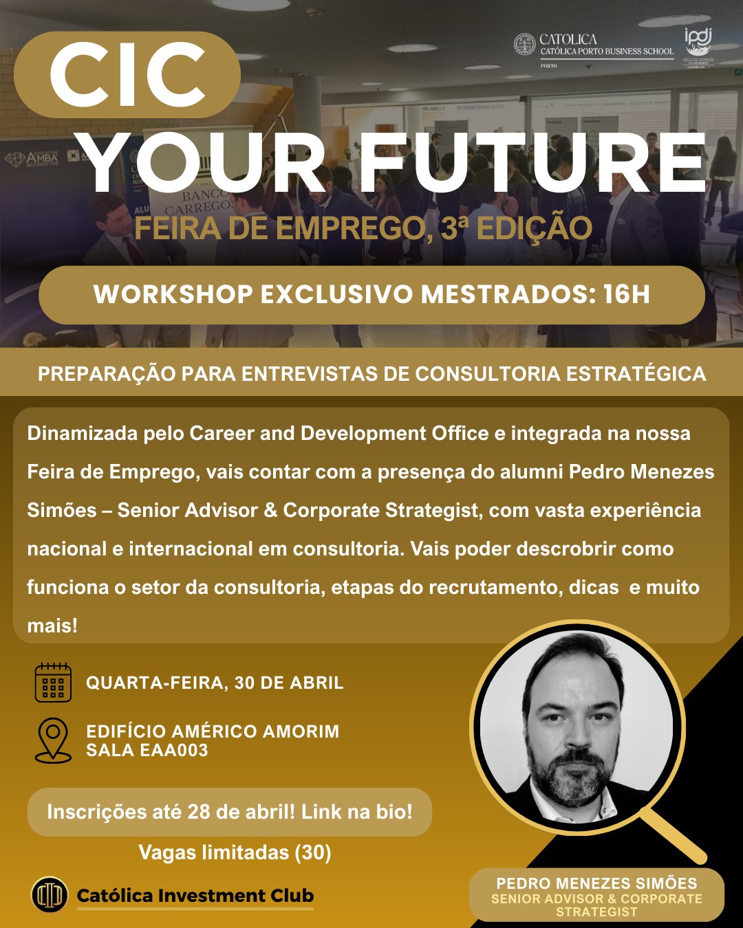 👔CIC YOUR FUTURE - FEIRA DE EMPREGO DO CIC 🚀
✨ Este ano, a Feira de Emprego do CIC conta com um workshop imperdível sobre entrevistas em consultoria estratégica!
Dinamizado pelo Career and Development Office (@catolica_porto_business_school) e conduzido pelo nosso alumni Pedro Menezes Simões, com vasta experiência nacional e internacional, esta sessão exclusiva a alunos de mestrado, vai ajudar-te a descobrir:
📌 O que é a consultoria estratégica e que tipo de projetos envolve;
📌 Quais são as principais empresas a atuar em Portugal;
📌 Como funciona o processo de recrutamento;
📌 Dicas para construíres um CV de impacto e te preparares para a Personal Fit Interview;
📌 Uma introdução prática ao Case Interview.
Não perca a oportunidade de se preparar de forma eficaz para este importante passo na sua carreira profissional! As inscrições acabam no dia 28 de abril e as vagas são limitadas a 30 pessoas!
🔸Quem pode participar? Apenas alunos de mestrado!
🔸Link de inscrição na bio!
Contamos contigo? 💼🚀
#CICYourFuture #FeiraDeEmpregoCIC #ConsultoriaEstratégica #CareerWorkshop #Entrevistas #CVTips #CaseInterview #Networking #CareerDevelopment