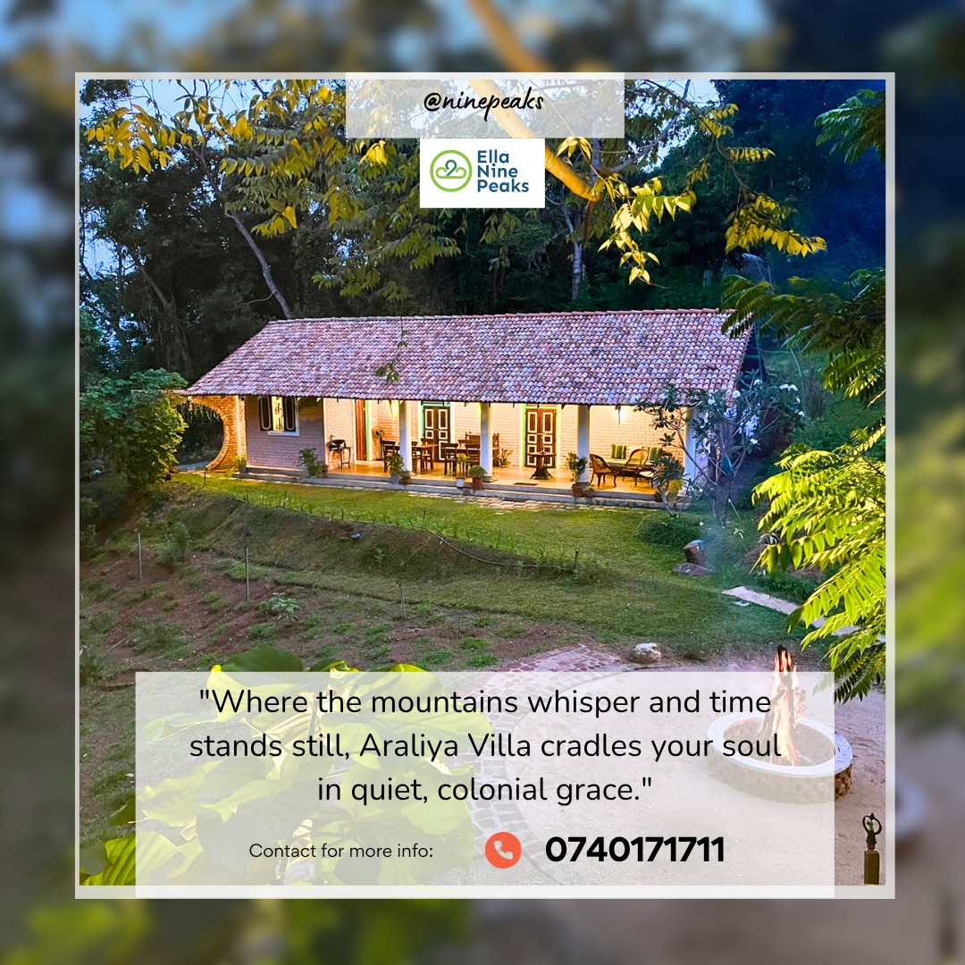 "Cradled by mountains, kissed by mist—Araliya Villa is where time slows, and your spirit finds peace."
📌 Post Description:
Escape the ordinary and find yourself in the heart of Ella’s natural beauty. Araliya Villa offers a rustic, colonial-inspired retreat just 12km from Ella town—designed for those who seek privacy, serenity, and breathtaking views of the Namunukula range. With antique accents, open verandahs, and starlit bonfires, it’s more than a stay—it’s a feeling.
🌄 Now open for bookings | Limited availability
📞 Call +94 740171711 | 🌐 ninepeaksgroup.com