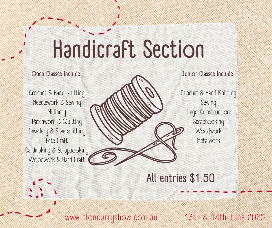 โจ Calling all crafters! Check out the Handicraft Section schedule on the Cloncurry & District Show website! Whether you're into quilting, knitting, embroidery, or upcycling, it's your chance to showcase your skills and creativity. Entries are open to all from North West Queensland.
#cloncurryshow