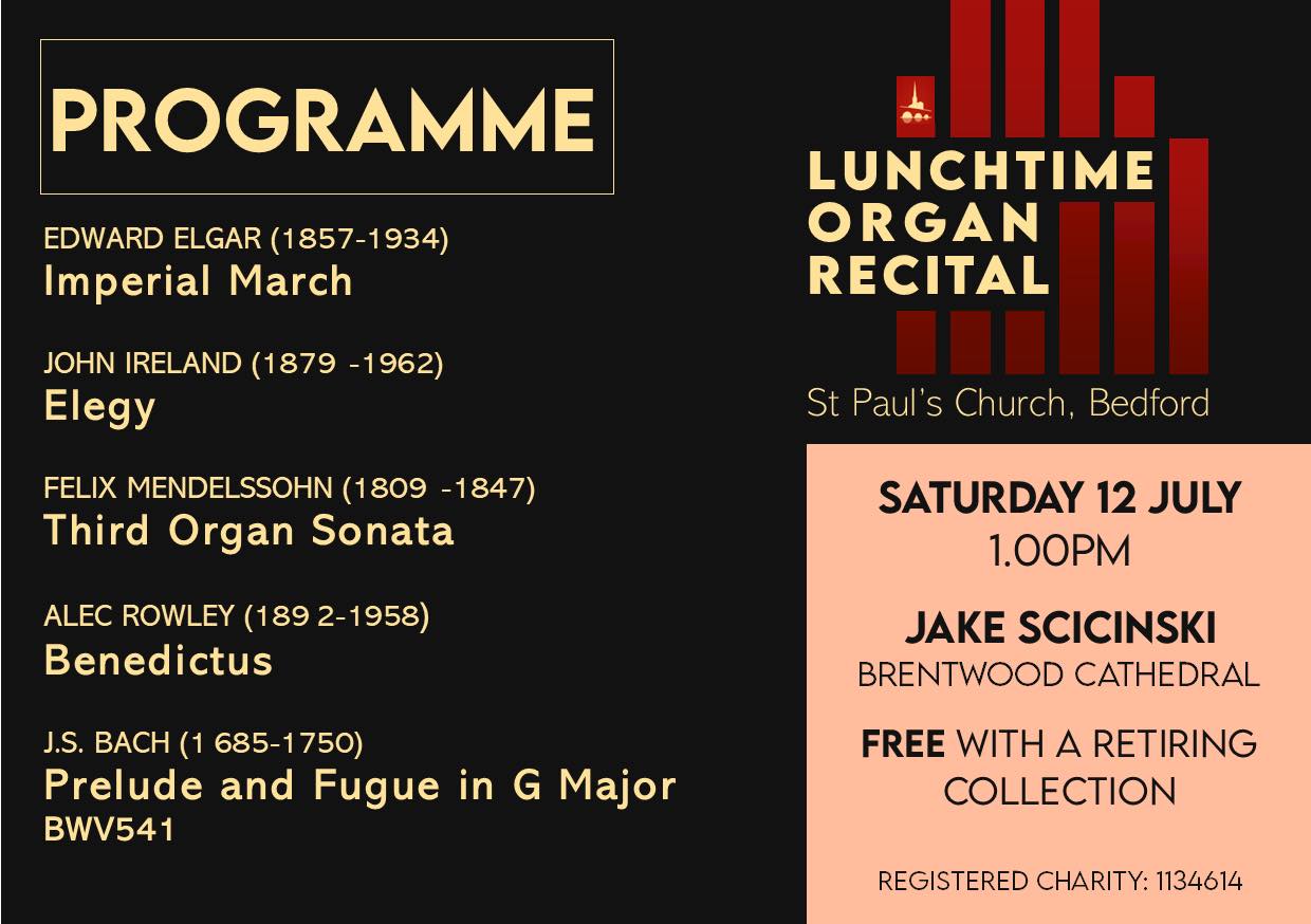 Our next organ recital will be given by Jake Scicinski and takes place this Saturday, 13th July, during the St Paul’s Church Open Day and will begin at a revised time of 1.00pm.
Every is most welcome to attend this free recital, which has a retiring collection, suggested minimum £5 which, after musicians expenses, supports the work and ministry of our town centre church. Refreshments will be available all day between 10am and 4pm in the Narthex café.
We welcome organist Jake Scicinski, who grew up in West London and began studying organ with Martin Singleton and George de Voil. Following a year working at the organ builders Bishop and Sons, Jake enrolled to study organ at the Royal College of Music. He continues his studies there under David Graham and Charlie Andrews, where his course has taken him to play some of Europe’s most famous organs, most notably in the Thomaskirche in Leipzig and St Bavo’s Church in Haarlem.
In 2025 he received from the college the Harold Darke Prize for the highest achieving undergraduate performance. Jake also studies harmony with Frederick Stocken and has been made an Associate of the Royal College of Organists. In recent years Jake has held organ scholar posts at St John’s Notting Hill, Farm Street Jesuit Church and latterly Brentwood Cathedral. He also maintains a busy freelance career, playing for services and concerts around London, most notably at St John’s Smith Square alongside the West London Sinfonia. Solo recitals include those at Holy Trinity Sloane Square, St Mary Redcliffe and Southwark Cathedral.
In February 2025 Jake founded the Ordinariate choir, which sings monthly evensong at the Ordinariate Church, London Bridge accompanied with the recently installed T.C. Lewis organ.
(Registered Charity Number 1134614)