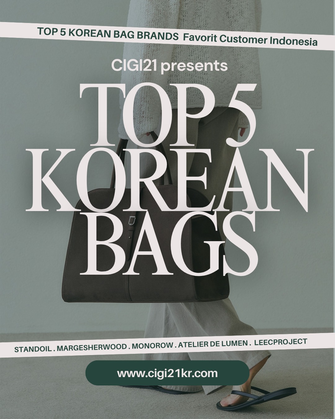 📢 Mau jualan tas Korea langsung dari brand original?
CIGI21 mempersembahkan
✨ Top 5 Korean Bag Brands favorit customer Indonesia:
👜 LECC PROJECT — clean & modern look
👜 MONOROW — chic dan timeless
👜 ATELIER DE LUMEN — elegan minimalis
👜 STAND OIL — youthful dan stylish
👜 MARGE SHERWOOD — bold & statement
💼 Semua bisa kamu pre-order langsung dari Korea!
📦 Tanpa ribet, langsung ke warehouse CIGI21, kirim ke Indonesia.
🌐 www.cigi21kr.com
📲 WA: 0812 8032 712
📩 DM @cigi21.kr untuk daftar jadi reseller sekarang!