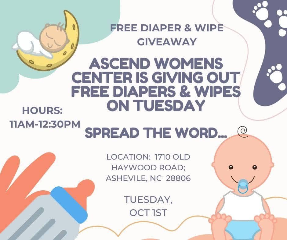 If you or anyone you know in the AVL area are in need of diapers and wipes, tomorrow Ascend Women’s Center is giving them out tomorrow starting at 11am- see below!