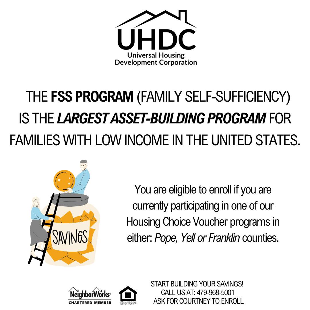 💰 Build a Brighter Future with UHDC! 💰
Are you currently on our Housing Choice Voucher program in either: Pope, Yell, or Franklin County? You may qualify for the FSS Program (Family Self-Sufficiency) — the largest asset-building program for low-income families in the U.S.!
✅ Start saving money
✅ Work toward self-sufficiency
✅ Reach your financial goals
📞 Call us today at 479-968-5001 and ask for Courtney to enroll!
#FSSProgram #UHDC #AssetBuilding #FinancialFreedom #LowIncomeSupport #NeighborWorks #SavingsGoals
