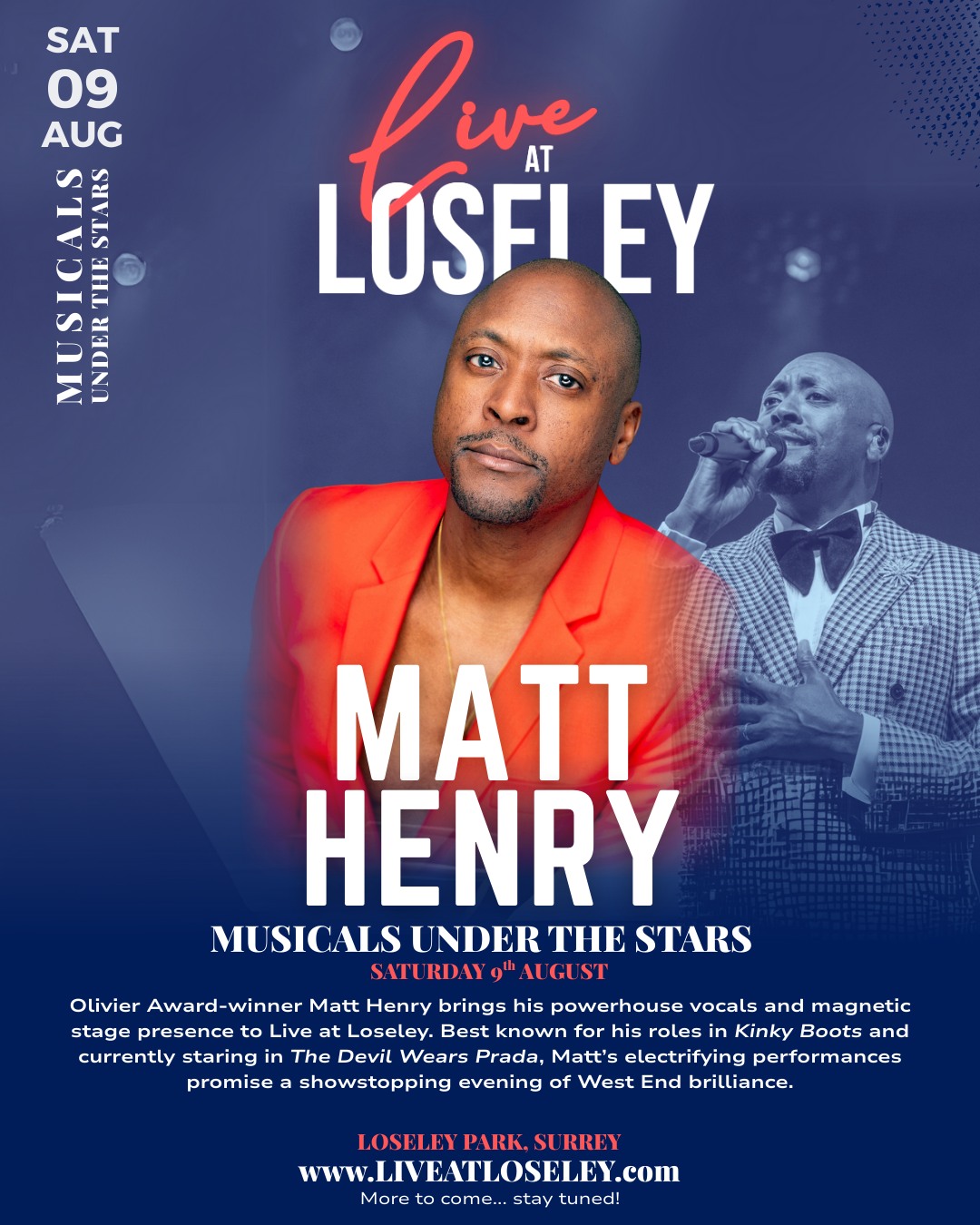 ✨ Our final artist for Musicals Under the Stars is here -and it’s the incredible Matt Henry, MBE! The Olivier Award-winning star of Kinky Boots joins an already stellar West End cast for an unforgettable night of showstopping performances at Live at Loseley, Saturday 9th August.
🎭 With Kerry Ellis, Michael Auger, Nadim Naaman, Emily-Mae Walker, Rob Houchen, Grace Mouat, Esme Bowdler and now Matt Henry, this is the ultimate musical theatre lineup under the stars.
🎟 Tickets are selling fast – especially Gold Circle and VIP. Don’t miss your chance to experience this spectacular summer evening in the heart of Surrey.
📍 Loseley Park, Surrey
🎫 www.liveatloseley.com
#LiveAtLoseley #MusicalsUnderTheStars #MattHenry #WestEndStars #SurreyEvents #KinkyBoots #OutdoorConcert #SurreySummer #MusicalTheatreLive #LoseleyPark #WhatsonSurrey #TheatreUnderTheStars #KerryEllis #GraceMouat #NadimNaaman #EmilyMaeWalker #RobHouchen #MattHenryLive @mrmatthenry