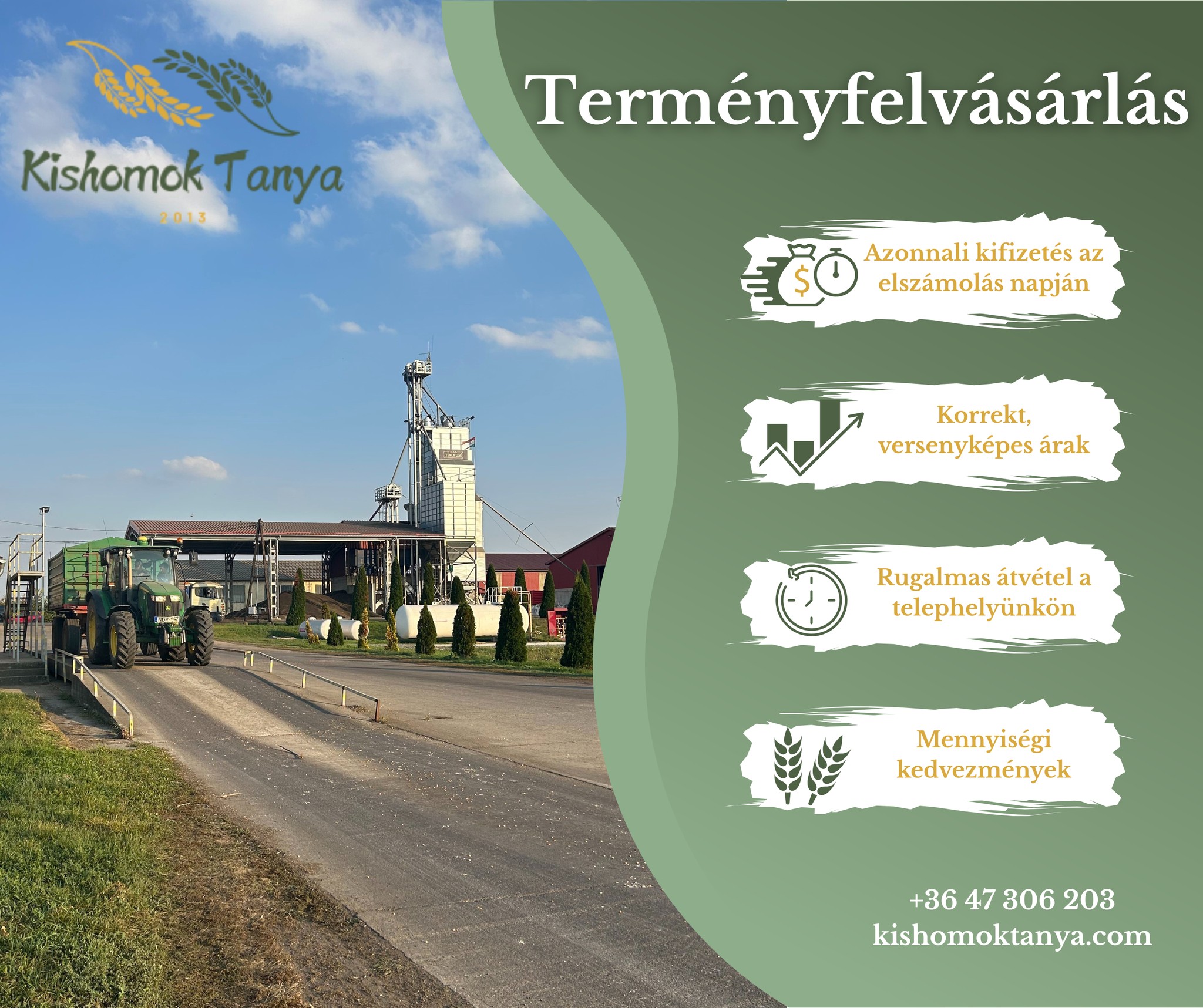 🌾 Terményfelvásárlás a Kishomok Tanyán! 🌾
Megbízható partnerre van szükséged a terményeid értékesítéséhez?
A Kishomok Tanyánál korrekt, versenyképes árakat, gyors ügyintézést és rugalmas átvételt kínálunk! 🚜
✅ Azonnali kifizetés az elszámolás napján
✅ Korrekt, versenyképes árak
✅ Rugalmas átvétel telephelyünkön
✅ Mennyiségi kedvezmények
📍 Helyszín: Tiszakarád, Kishomok Tanya
📞 +36 47 306 203
🌐 kishomoktanya.com
Ne hagyd ki a lehetőséget, hozd el hozzánk terményeidet még ma! 🌾