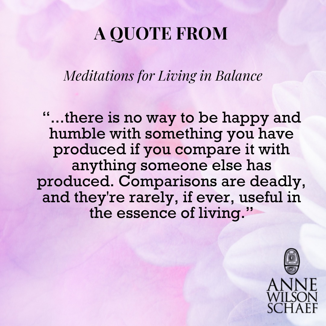...there is no way to be happy and humble with something you have produced if you compare it with anything someone else has produced. Comparisons are deadly, and they're rarely, if ever, useful in the essence of living. #happiness #humility #comparison #spiritualawakening #spirituality #spiritualgrowth