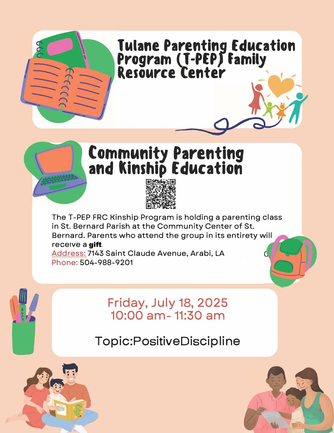 Join us on Friday, July 18, 2025 from 10:00am-11:30am for a Community Parenting and Kinship Education Class. This class is limited to 20 people.