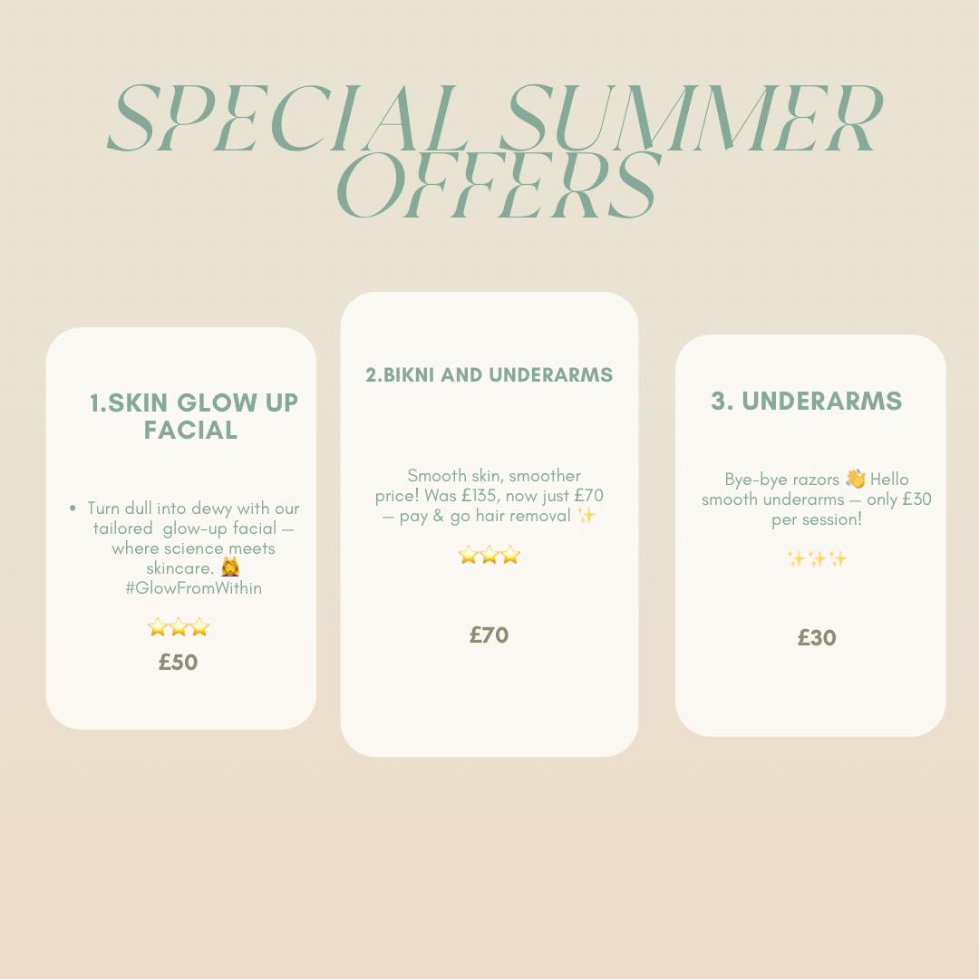 Summer Glow-Up Deals Are Here! ✨
July & August only — enjoy exclusive offers on our most-loved treatments:
💆♀️ Glow up facial tailored to your skin. – Was £65 now just £50
🪒 Underarm Hair Removal – only £30 per session
⚡ Bikni and underarm
Usually £135 now £70
✨ No contracts. Just Pay & Go.
✨ Smooth, glowing skin – all summer long!
#SummerGlowUp #SkinGoals #HairRemoval #FacialDeals #PayAndGoBeauty
