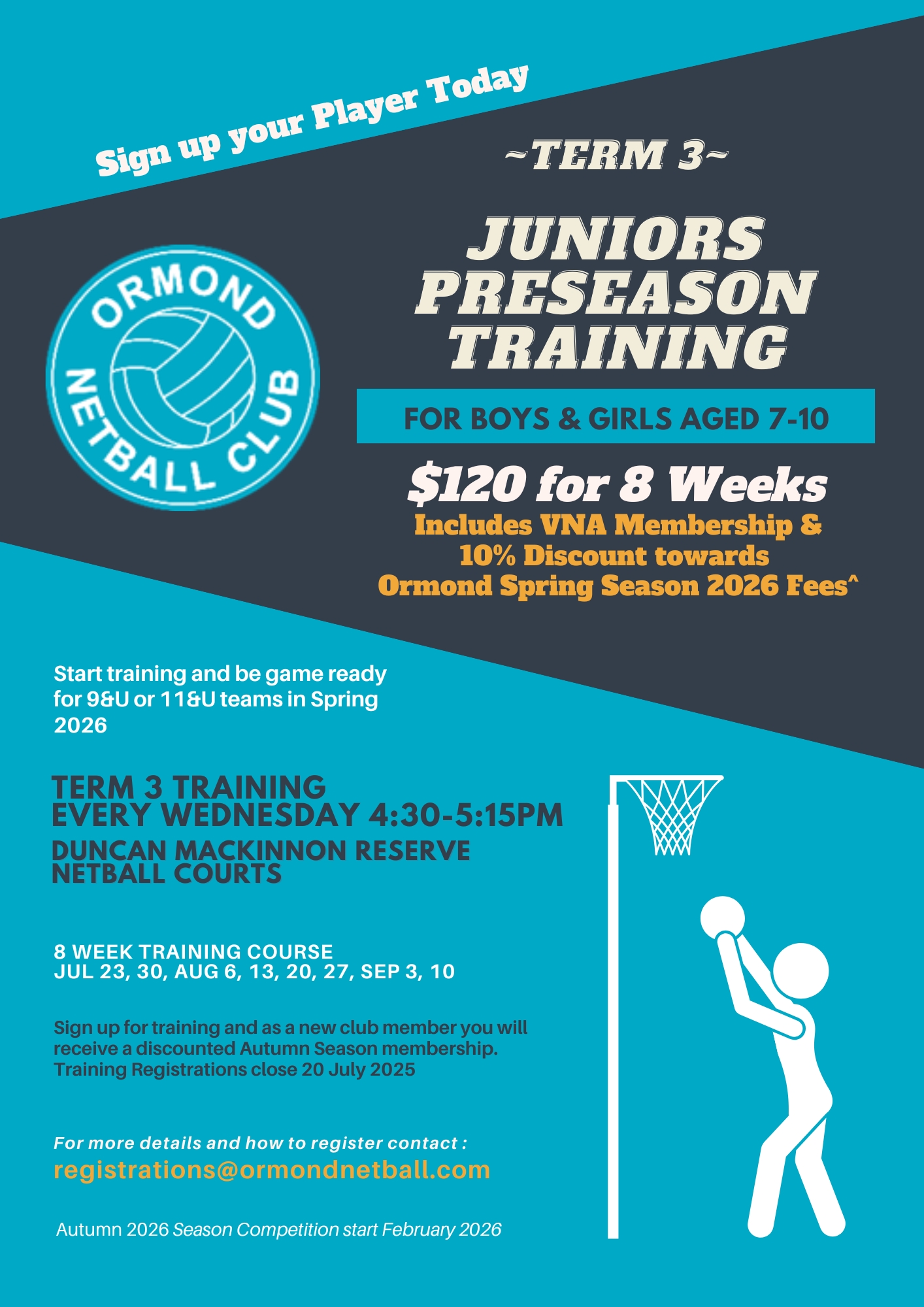 Ormond Netball Club is welcoming new players aged 7â10 to learn netball in a fun, supportive environment!
â
Learn the basics
â
Make new friends
â
Build skills & confidence
No experience needed â just come ready to have fun!
Term 3, 8 week training program, $120.
Training each Wednesday July 23 to September 10.
Contact: regisration@ormondnetball.com
Letâs get your child loving netball!