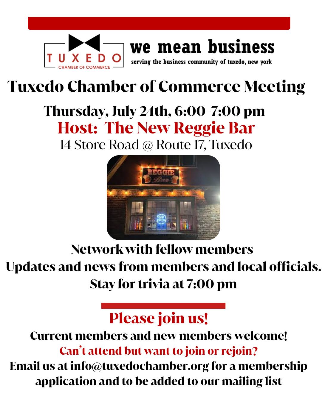 ‼️Join us for our next Tuxedo of Commerce Networking Meeting!‼️
Thursday, July 24th at 6:00 pm.
Hosts: Reggie and Amy, proprietors of the New Reggie Bar
14 Store Road, Tuxedo
We look forward to networking and updates from our members and town officials. New members are welcome! Join at the meeting or on our website!