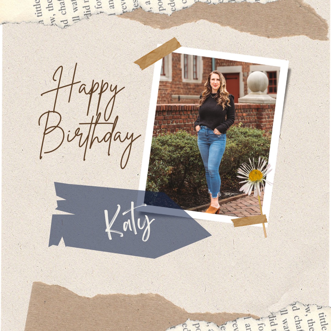 Happy Birthday Katy! Thank you for being an amazing asset to our team. We hope you have a great day!