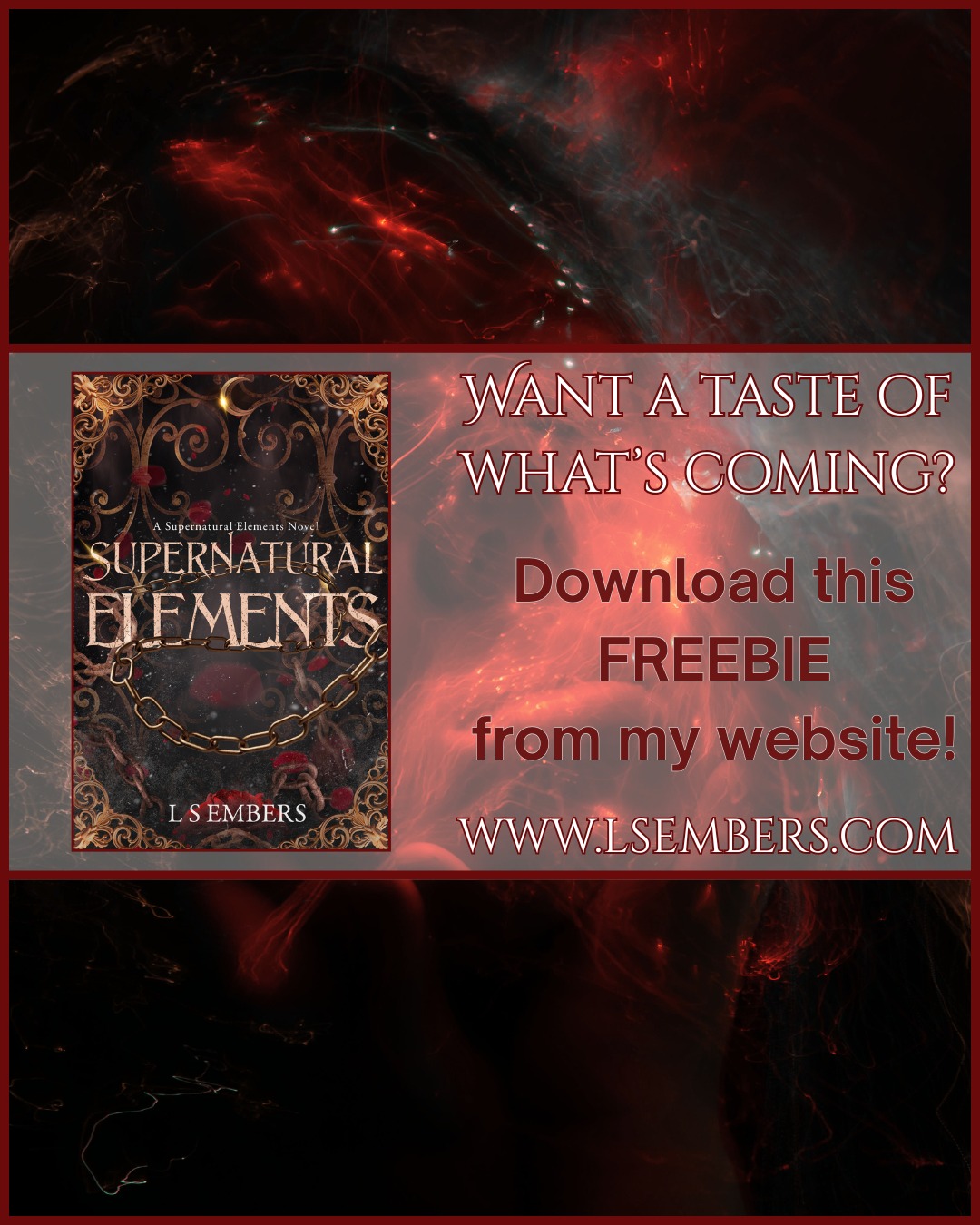 Blood, power, and a taste of what’s to come...
Want a glimpse into the world of Supernatural Elements?
Download your FREE short story now, before the magic takes hold.
Available on my website, under the FREEBIE section of the BOOKS page.
https://www.lsembers.com/post/supernatural-elements
#DarkRomantasy #FreeRead #SupernaturalElements #LSEmbers #FantasyFreebie #ParanormalRomance #BookishMagic #FreeStoryDownload