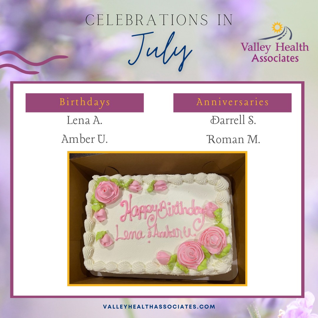 Valley Health Associates celebrates the birthdays and anniversaries in July!
#ValleyHealthAssociates #VHA #MontereyCounty #Celebrate
