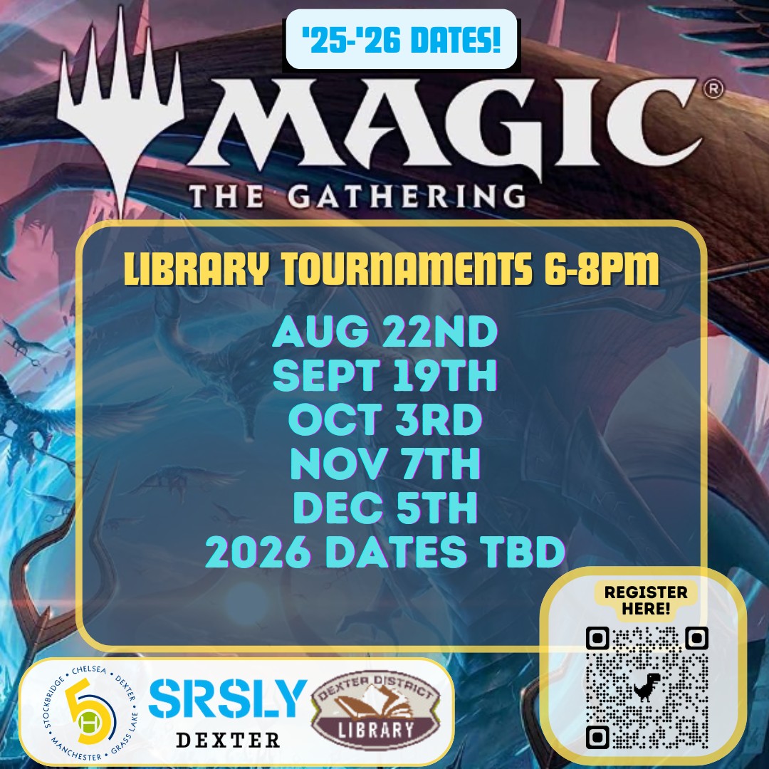 ๐ฎ๐งโโ๏ธ๐งโโ๏ธ One week until Magic: The Gathering ๐ฎ๐งโโ๏ธ๐งโโ๏ธ
Friday, August 22nd
6:00 - 8:00 pm
Grades 5 - 12
Registration link in bio!
Join us monthly for pizza and MTG tournament-style play on Friday evenings from 6:00 to 8:00 p.m. Prizes awarded to top players. Everyone in grades 5 through 12 with knowledge of game play and rules is invited to attend. Please bring a Commander deck to each session.
Co-sponsored with @5healthyteens and @dexterdistrictlibrary