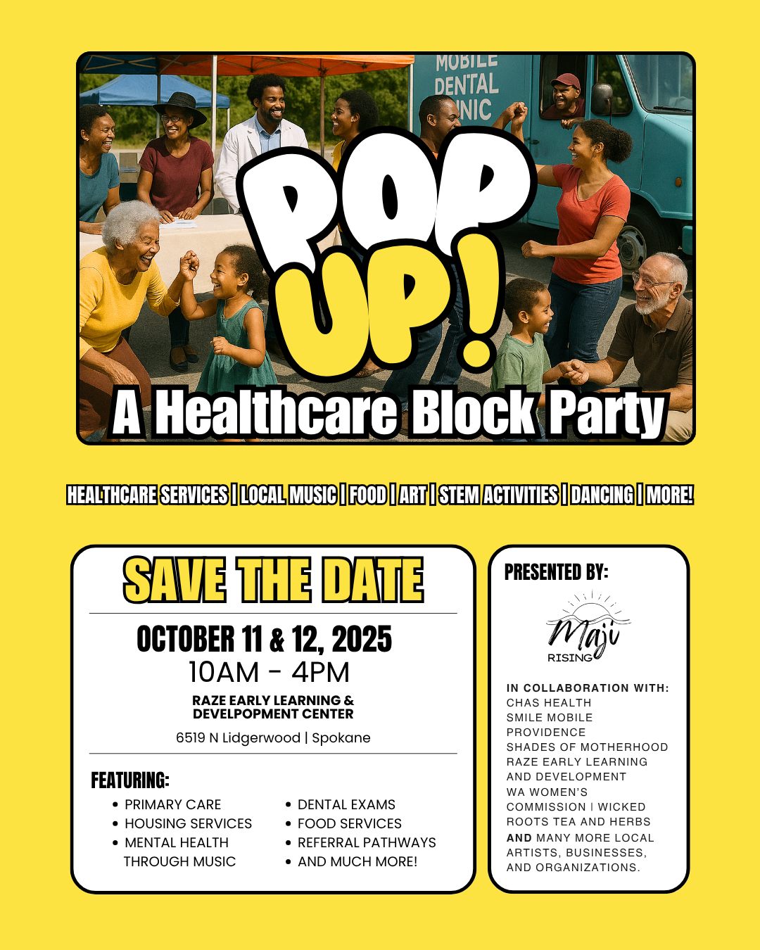 Save the date and join us as we reimagine healthcare access by transforming it into a community-wide family reunion - where trust is built, disparities are addressed and holistic health is celebrated with joy, culture and connection!
Save the date and join us as we reimagine healthcare access by transforming it into a community-wide family reunion - where trust is built, disparities are addressed, and holistic health is celebrated with joy, culture, and connection!!
October 11-12, 10AM - 4PM, at Raze Early Learning & Development Center.
Featuring primary care services, dental services, housing services, food services, mental health through music, referral pathways, local art, music, dancing, and much more!
#vibesandvitalsigns #communityhealth #spokanewashington #heathcare #healthycommunities