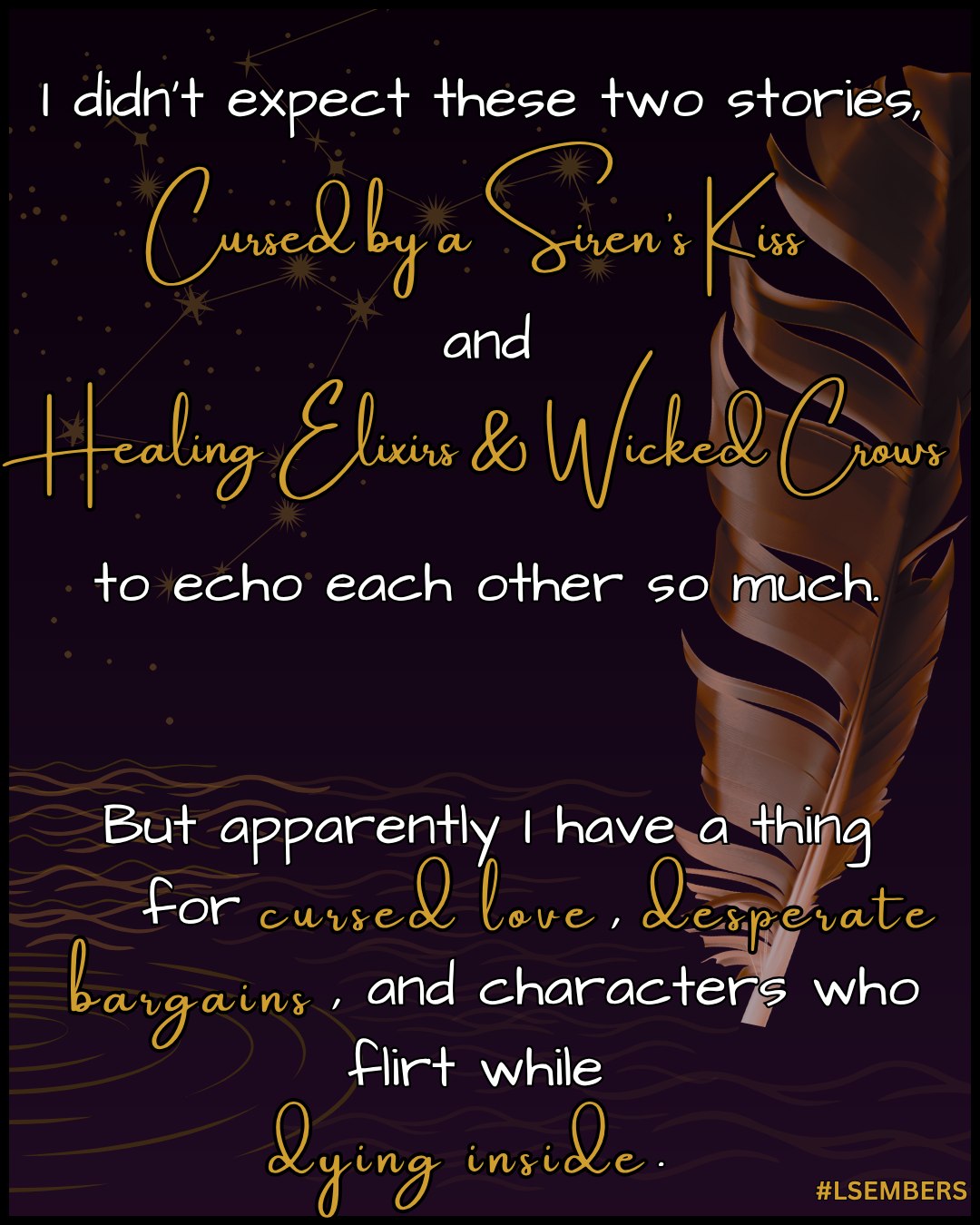 I didn’t expect these two stories, Cursed by a Siren’s Kiss and Healing Elixirs & Wicked Crows, to echo each other so much. Apparently I have a thing for cursed love, desperate bargains, and characters who flirt while dying inside.
Which trope are you here for?
#romantasybooks #darkromantasy #cursedromance