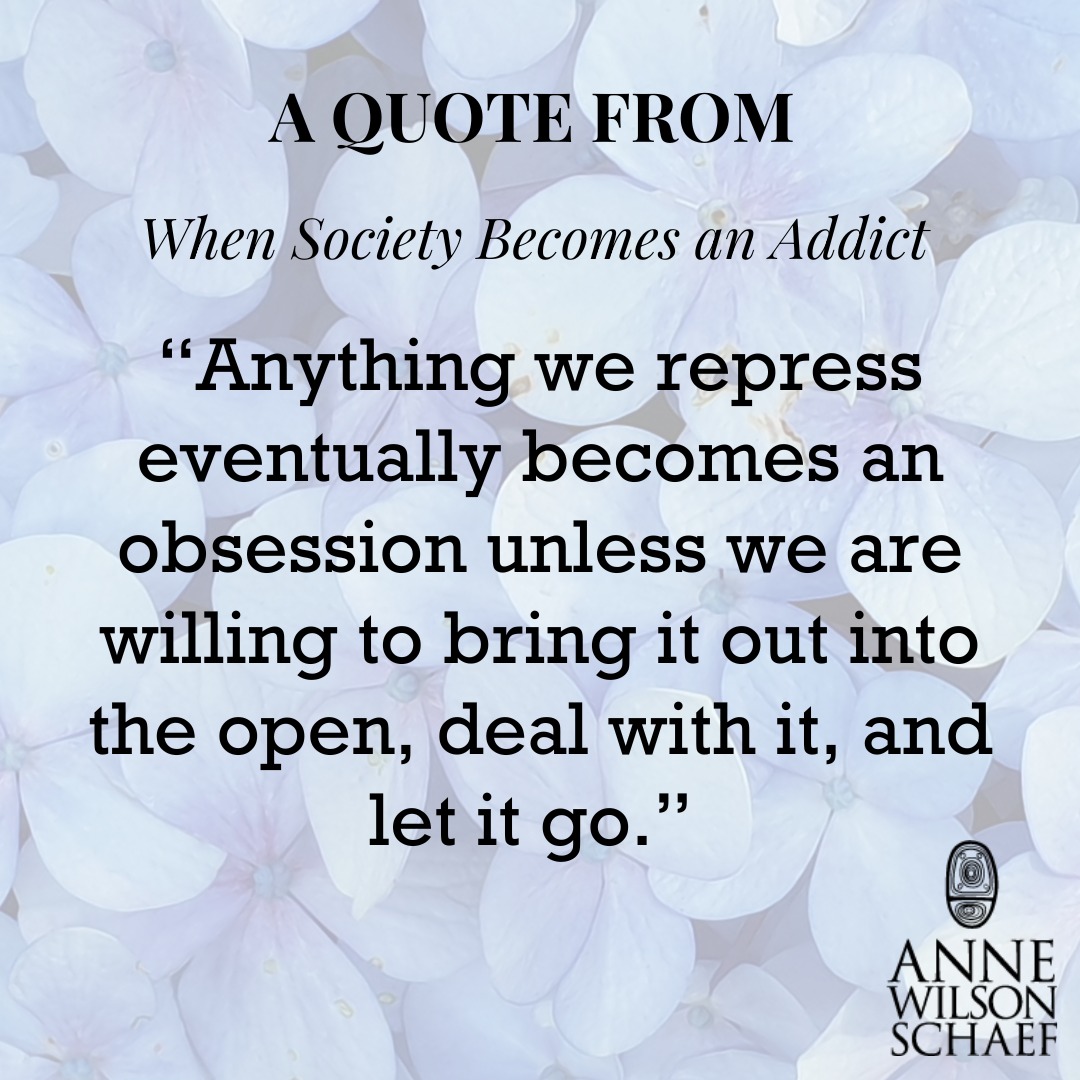Anything we repress eventually becomes an obsession unless we are willing to bring it out into the open, deal with it, and let it go. #obsession #addictionrecovery #recovery #spirituality