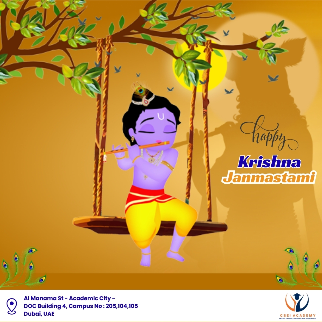 On this auspicious day of Krishna Janmashtami, let us celebrate the birth of Lord Krishna — the symbol of love, wisdom, and harmony. May his divine blessings bring peace, happiness, and prosperity into our lives. 🌸✨
💙 CSEI Academy wishes everyone a blessed Krishna Janmashtami! 🙏🌿
#cseiacademy #krishnajanmashtami #AdmissionsOpen #studyindubai #StudentLifeDubai #cseifamily #StudyAbroadDreams