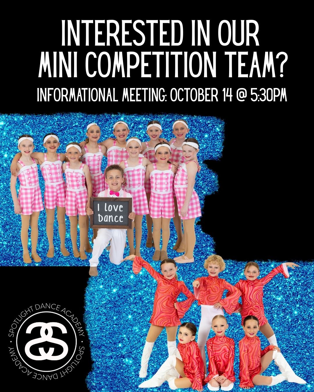 Current SDA Dancers! Interested in joining our competitive mini team? Join us for our informational parent meeting on Tuesday, October 14th, at 5:30pm! Can't wait to see you there!