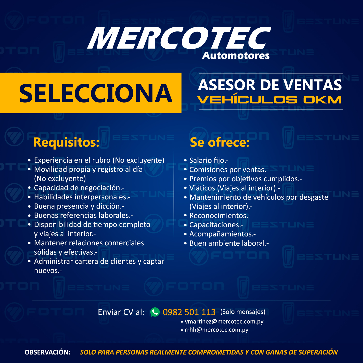 ✨Tu futuro comienza en MERCOTEC Automotores✨
Buscamos personas con pasión, compromiso y ganas de superarse para el puesto de Asesor de Ventas de Vehículos 0KM. 🚗💼
Si estás listo para crecer y alcanzar tus metas, queremos conocerte.🙌
📩Envía tu CV al 0982 501 113 (solo mensajes).