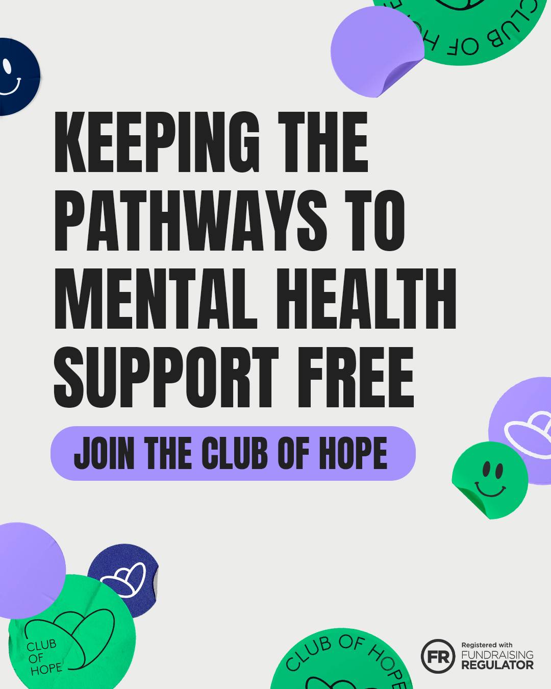 🌟 Introducing the Club of Hope 🌟
We’re building a community that makes a real difference. By joining the Club of Hope, our new fundraising subscription, you’ll help us keep the Hub of Hope free, the UK’s most comprehensive directory of mental health support. Every subscription means more people finding the help they need, when they need it most. 💛
Your support helps us:
💡 Keep the Hub of Hope app running for everyone in need
💬 Campaign to end the stigma around mental health
🤝 Connect thousands with life-changing support
💙 Just £5 a month enables 5 people to access the app
✨ Together, we can chase the stigma and spread hope. By joining the Club Of Hope, you'll receive regular news from us via exclusive members newsletters, including insights from our CEO Jake Mills. Not only this, you'll receive a membership pack welcoming you to our club. 🫶
👉 Subscribe to donate monthly to join the Club of Hope by visiting the link in our bio.