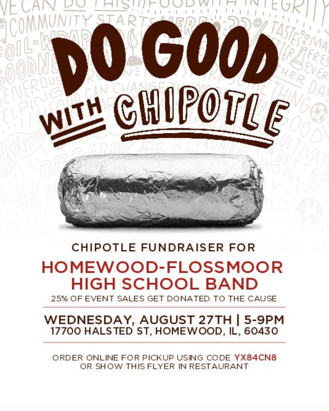 Save the date! It's Cook's Night Out next week at Chipotle in Homewood! 🌯🎶
Dine in, take out, or order online on August 27th and support the HF Band! The fundraiser runs from 5 to 9 pm at the Chipotle on Halsted. You can bring a print copy of the flier or show it on your phone to make sure your purchase supports the band! If you order online, use the code YX84CN8.
Thanks in advance for your support!
#HFVikingBands #HFMarchingVikings #WeAreHF
