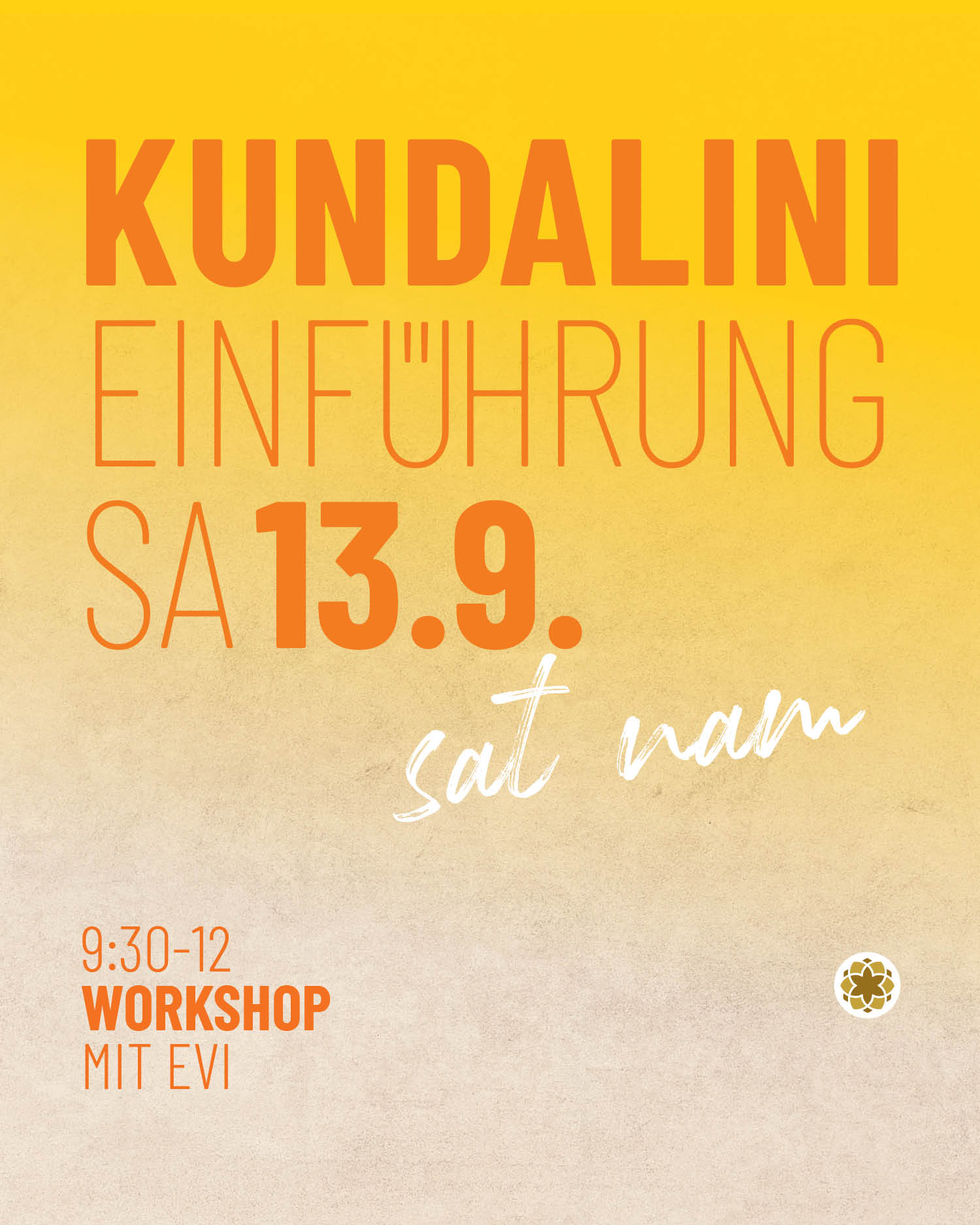 Ein Kundalini Yoga Einführung Workshop bietet eine fundierte Einführung in die Theorie und Praxis dieser kraftvollen Yogaform, die darauf abzielt, die innere Lebensenergie – die Kundalini – zu erwecken und das Bewusstsein zu erweitern.
Der Workshops umfasst:
• Einführung in die Grundlagen von Kundalini Yoga (Theorie)
• Praktische Übung von Asanas, Atemtechniken und Meditationen
• Nutzung von Mantras zur spirituellen Vertiefung
• Anleitung zu einer regelmäßigen Praxis für nachhaltige Wirkung
KUNDALINI Yoga Einführung
Sa 13.9. 9:30-12:00
mit Evi Pardeller