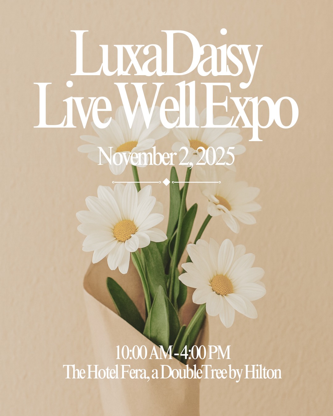 We’re bringing together the best in health, beauty, wellness, and community at the LuxaDaisy Live Well Expo!
📅 November 2, 2025
📍 Hotel Fera, Anaheim – A DoubleTree by Hilton
⏰ 10:00 AM – 4:00 PM
Join us for a day filled with inspiring women-led businesses, engaging speakers, fitness classes, shopping, samples, and so much more. Whether you’re looking to connect, discover, or simply treat yourself, you won’t want to miss it!
💛 Follow LuxaDaisy for updates and sneak peeks!
#LuxaDaisy #LiveWellExpo #SupportWomenLed #WellnessCommunity #OCEvents