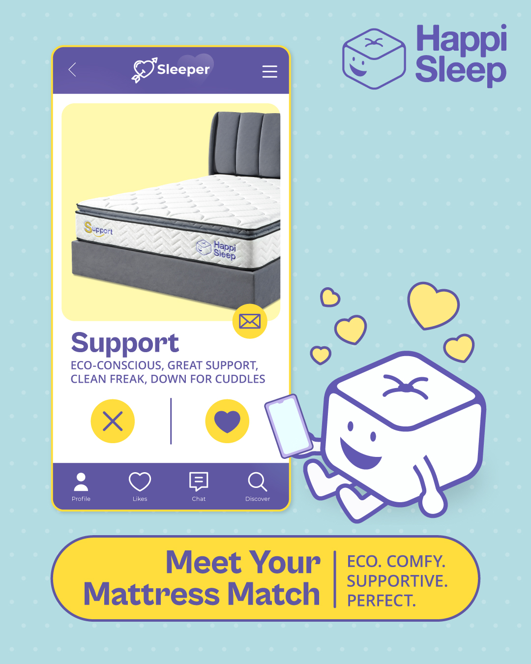 PSA: Cubie just found your soulmate. 💘
Spoiler: it’s soft yet supportive, eco-friendly, and doesn’t ghost you at 3am. 😉
Fall in bed, not in love... cause your real love language is 8 hours of Happi Sleep.
PS: You can actually take this cutie home. 💜
#HappiSleep #DreamWithUs #CubieLove #SleepSoulmate