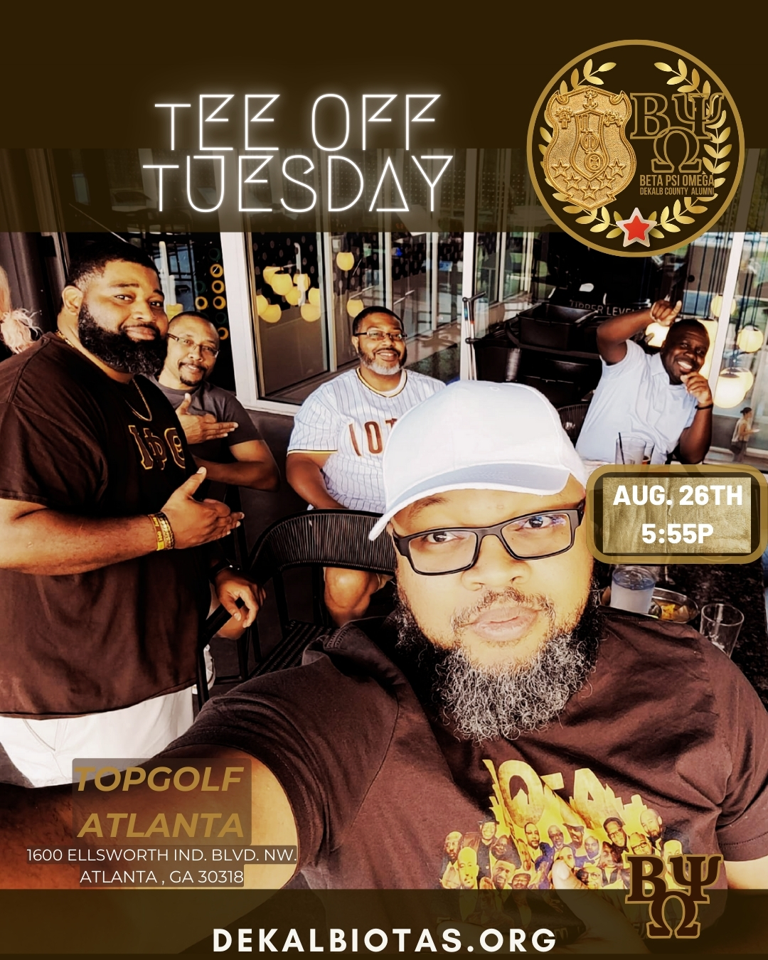 Fellowship. Brotherhood. A bond that lasts.
Aug 26th – 5:55PM | Topgolf ATL
Chapter Networking Happy-Hour | Unofficial Meet-Up
Bays covered by the chapter, food & drinks on you.
#DeKalbIotas | #BPOLeadsTheWay | #IPT1963 | #TeeOffTuesday