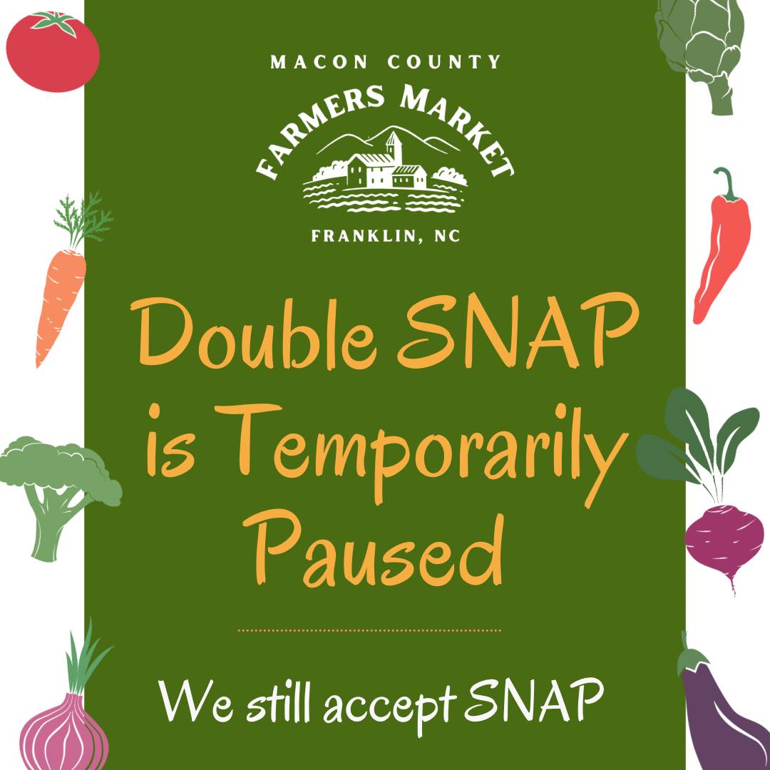 We have to temporarily pause our doubling program for SNAP. But we still accept SNAP at the farmers market every Saturday! Come swipe your EBT card for your SNAP tokens at the Welcome Center booth 🙌😎☀️
.
.
.
#farmersmarketfranklinnc #wncfarmtotable #appalachianproduce #appalachianfarm #maconcountyfarmersmarket #franklinncchamber #franklinnc #franklinncfarmersmarket #experiencefranklinnc