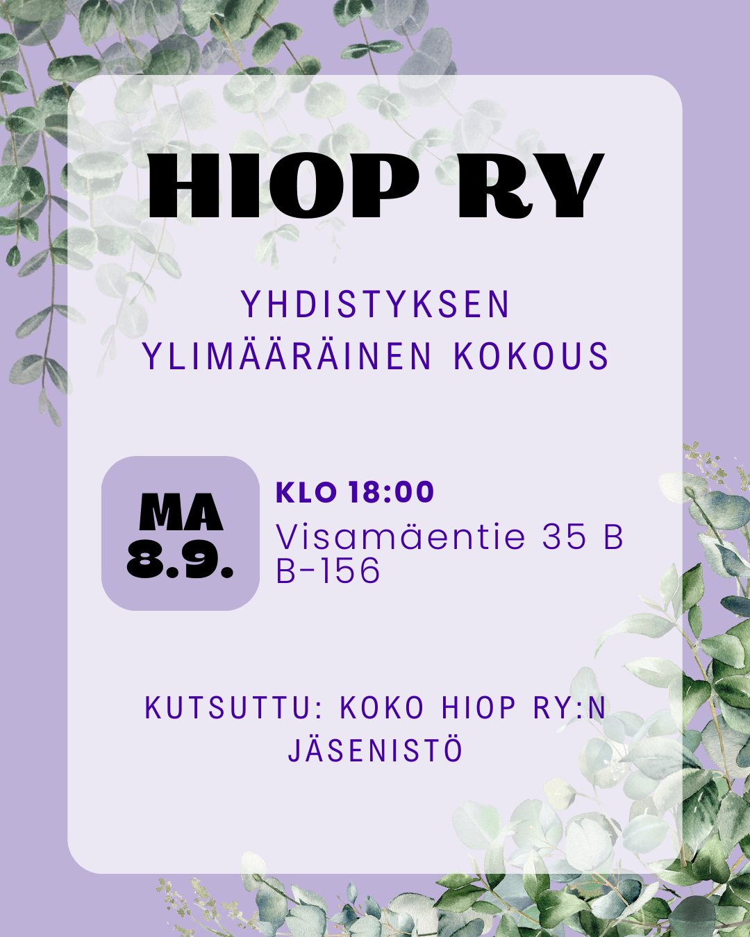 HIOP ry pitää yhdistyksen ylimääräisen kokouksen toimistolla 8.9.2025 klo 18:00. Toimiston osoite on Visamäentie 35 B huone B-156. Kokouksessa ei ole etäosallistumismahdollisuutta. Kaikki HIOP ry:n jäsenet ovat kutsuttuja kokoukseen. Tervetuloa!
Kokouksessa käsiteltävät asiat:
1. Kokouksen avaus
2. Osanottajien toteaminen
3. Laillisuuden ja päätösvaltaisuuden toteaminen
4. Kokouksen järjestäytyminen
5. Ilmoitusasiat
6. Esityslista
7. Hallituksen jäsenten eroaminen
8. Hallituksen jäsenten täydentäminen
9. Muut esille tulevat asiat
10. Kokouksen päättäminen