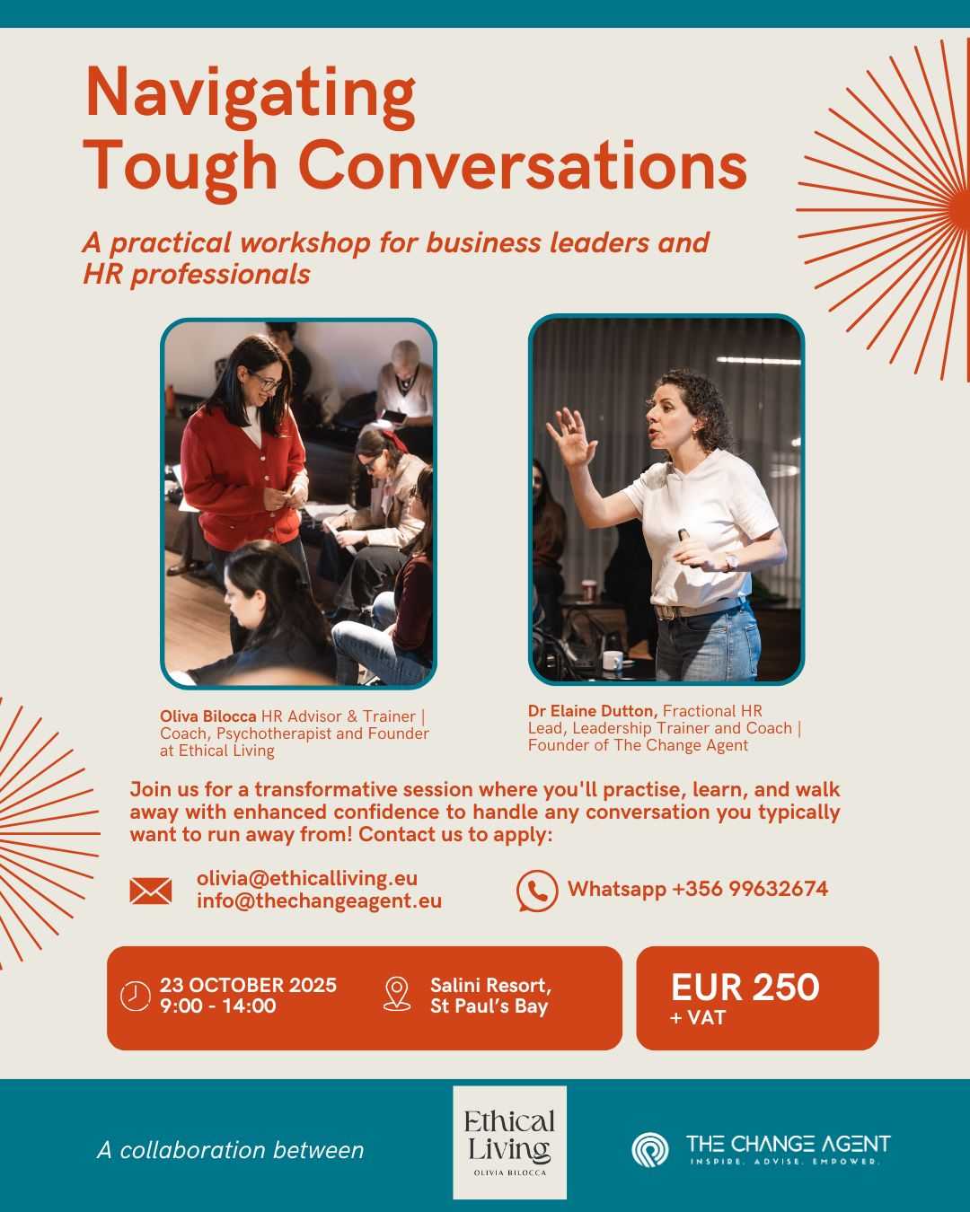 💬 Turn tough conversations into opportunities for growth.
Our Navigating Tough Conversations workshop is back! Designed for business leaders and HR professionals, this session will help you:
✔️ Understand why some conversations feel so difficult
✔️ Lead high-stakes talks with confidence and clarity
✔️ Apply practical techniques to achieve productive outcomes
✔️ Maintain composure while fostering connection
📍 Salini Resort, St Paul’s Bay | 📅 23rd October 2025 | 09:00–14:00
💶 Early Bird: €250 (Workshop + Networking Coffee Break)
📩 Book now: info@thechangeagent.eu
| olivia@ethicalliving.eu
📲 WhatsApp: +356 99632674
#Leadership #ToughConversations #HR #BusinessWorkshops #TheChangeAgent #ProfessionalGrowth