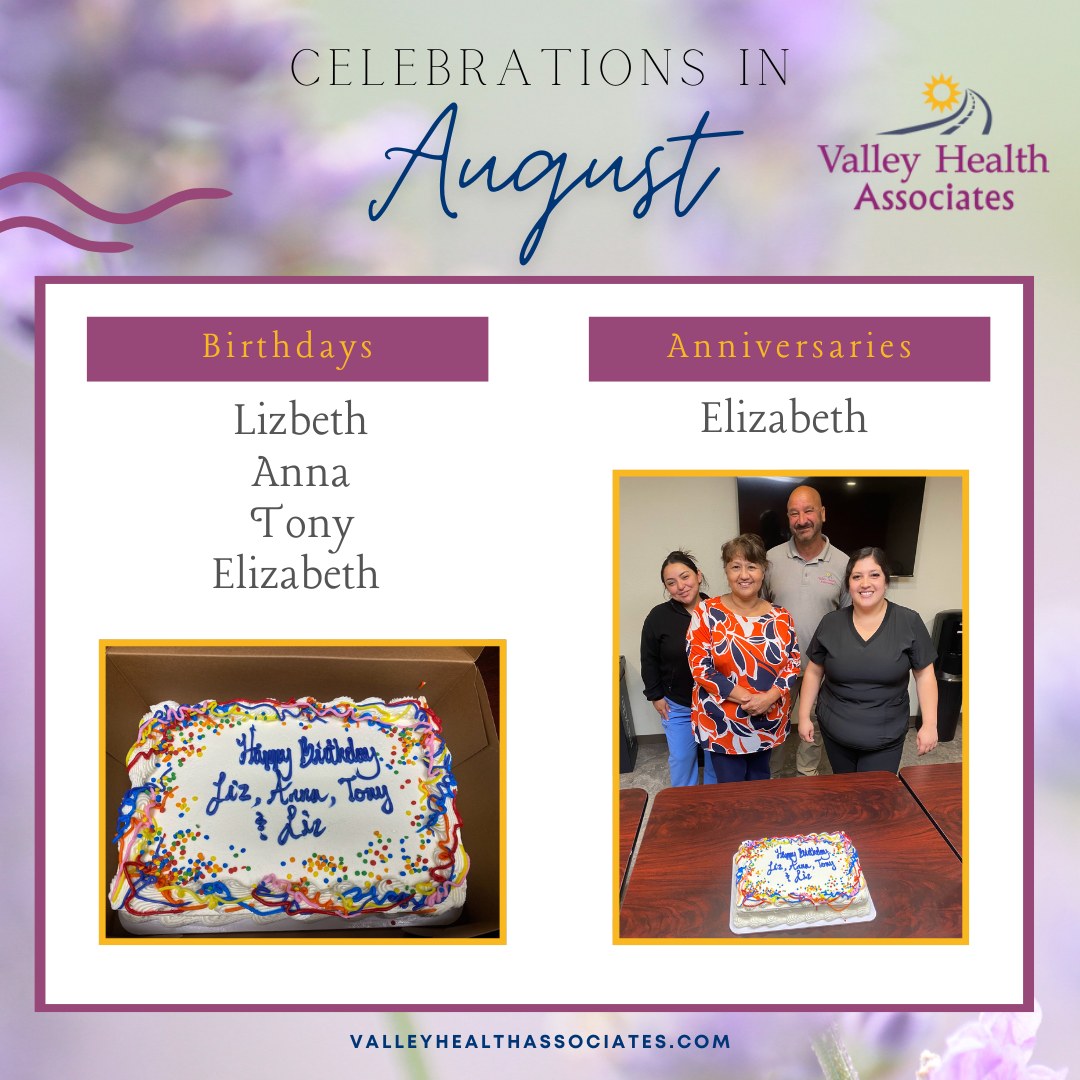 Valley Health Associates celebrates the birthdays and anniversaries in August!
#ValleyHealthAssociates #VHA #MontereyCounty #Celebrate