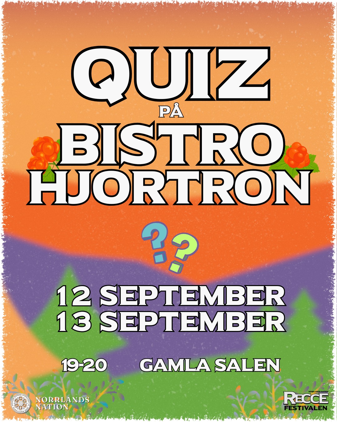 🧡QUIZ PÅ BISTRO HJORTRON🧡
Varmt välkomna till Bistro Hjortron under Reccefestivalens två sista dagar på Norrlands nation.
Under dessa dagar kommer quiz hållas vid 19:00. Både fredagens och lördagens quiz har temat “Reccekunskap”, men se till att vara på plats båda kvällarna för frågorna är olika från dag till dag.
Datum: 12 och 13 september
Tid: Bistro Hjortro öppet 17-21. Quizet startar runt 19:00, båda dagarna.
Plats: Gamla salen
Välkomna!
ID och nationskort krävs.
___
🧡QUIZ AT BISTRO HJORTRON🧡
A warm welcome to Bistro Hjortron during the last two days of the Recce Festival at Norrlands Nation.
During these days, quizzes will be held at 19:00. Both Friday and Saturday's quizzes will have the theme “Recce Knowledge”, but be sure to be there both evenings as the questions will be different from day to day.
Date: 12 and 13 September
Time: Bistro Hjortro is open from 19-21. The quiz starts around 19:00 on both days.
Location: Gamla salen
Welcome!
ID and nation card required.
