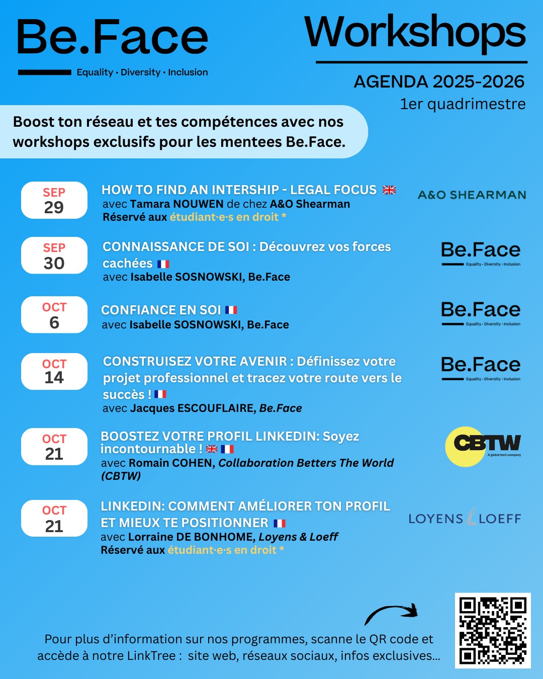 📣 Workshops Be.Face 2025-2026 !
Tu fais partie du programme de mentorat Be.Face cette saison ? Voici un aperçu des workshops prévus pour t’accompagner tout au long de ton parcours !
🧠 Soft skills, insertion professionnelle, confiance en soi, réseautage… Ces ateliers sont là pour t’aider à te développer, à mieux comprendre le monde du travail et à avancer vers ton projet professionnel.
⚠️ Les dates, horaires et intervenant·e·s peuvent encore évoluer — ce planning est donné à titre indicatif pour te permettre de t’organiser.
📅 Reste connecté·e, les inscriptions ouvriront bientôt !
#BeFace #Mentorat #Workshops #Mentee #InsertionProfessionnelle #SoftSkills #Planning2025 #StudentLife #motivation #skills