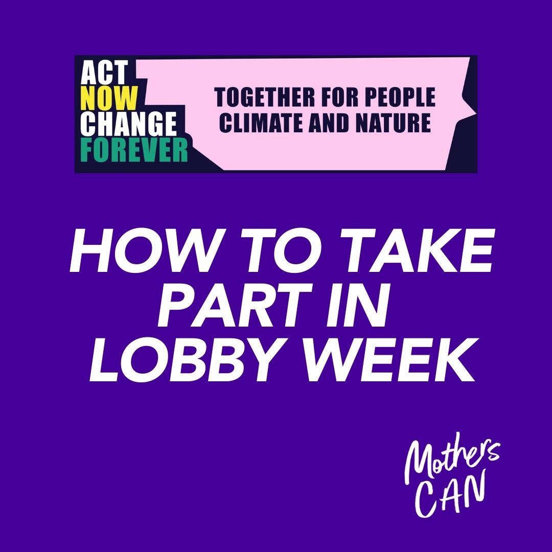 September is a great time for taking action, and next week is Lobby Week - a UK-wide push to meet your local MP and press them on climate and nature action. There's still time to take part - here's how:
1. Join any planned meetings - check the interactive map to see if anyone in your area has arranged a meeting with your MP already.
2. Nothing in your area? Write to your MP yourself to request a meeting - use the handy email template and check out the guidance
3. Log your MP meeting in the map to let others know.
4. Sign up for email updates and to connect with others.
The website has plenty of guides and resources, whether you're a seasoned campaigner or if this is your first time doing anything like this. The Lobby Week needs the voices of mums.
theclimatecoalition.org/act-now-change-forever @theclimatecoalition