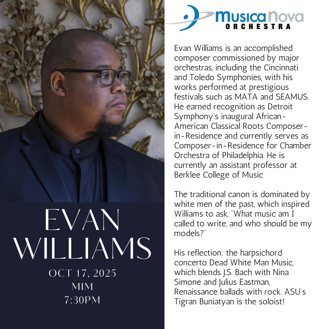 Link in bio for tickets! Meet our 2025-2026 Season Opener! MusicaNova will be opening with Dead White Man Music, composer Evan Williams's reflection within the classical canon. Join us this October 17 for this innovative harpsichord concert, which blends Bach with inspirations from Nina Simone and Julius Eastman.
Like this programming? Donate now to the link in bio.
#phoenix #greaterphoenix #ClassicalMusic #artsfundraiser #LiveMusic #musicanovaorchestra