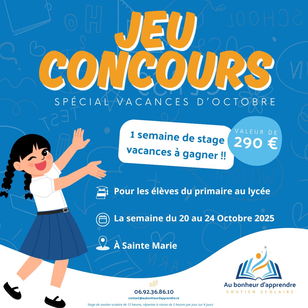 🎉 GRAND JEU CONCOURS – SPÉCIAL VACANCES D’OCTOBRE 🎉
Le retour !
Tentez de gagner 1 semaine de stage vacances pour votre enfant chez Au Bonheur d’Apprendre, d’une valeur de 290€ !
📚 Un programme ludique, éducatif et personnalisé pour progresser et consolider ses acquis tout en s’amusant pendant les vacances.
👉 Le stage de soutien scolaire comprend 15 heures de cours, réparties sur 5 jours à raison de 3h/jour, animé par nos enseignants et formateurs.
👦 Pour qui ? Élèves du primaire, collège et lycée
📍 Où ? À Sainte-Marie – Au Bonheur d’Apprendre
📅 Quand ? Du 20 au 24 octobre 2025 (pendant les vacances scolaires)
✨ Comment participer ?
1️⃣ Likez cette publication et la page @Au Bonheur d’Apprendre
2️⃣ Identifiez 2 parents dans les commentaires
3️⃣ Remplissez ce formulaire d’inscription :
https://forms.gle/YUSW5Kr3NuKqo6po8
📆 Tirage au sort : le 6 octobre 2025
🎁 1 gagnant(e) sera contacté(e) en message privé !
📈 Objectif : faites tourner l’info ! Aidons ensemble nos enfants à réussir tout en gardant le sourire.
#JeuConcours #StageVacances #VacancesOctobre #RéussiteScolaire #AuBonheurDApprendre #SainteMarie